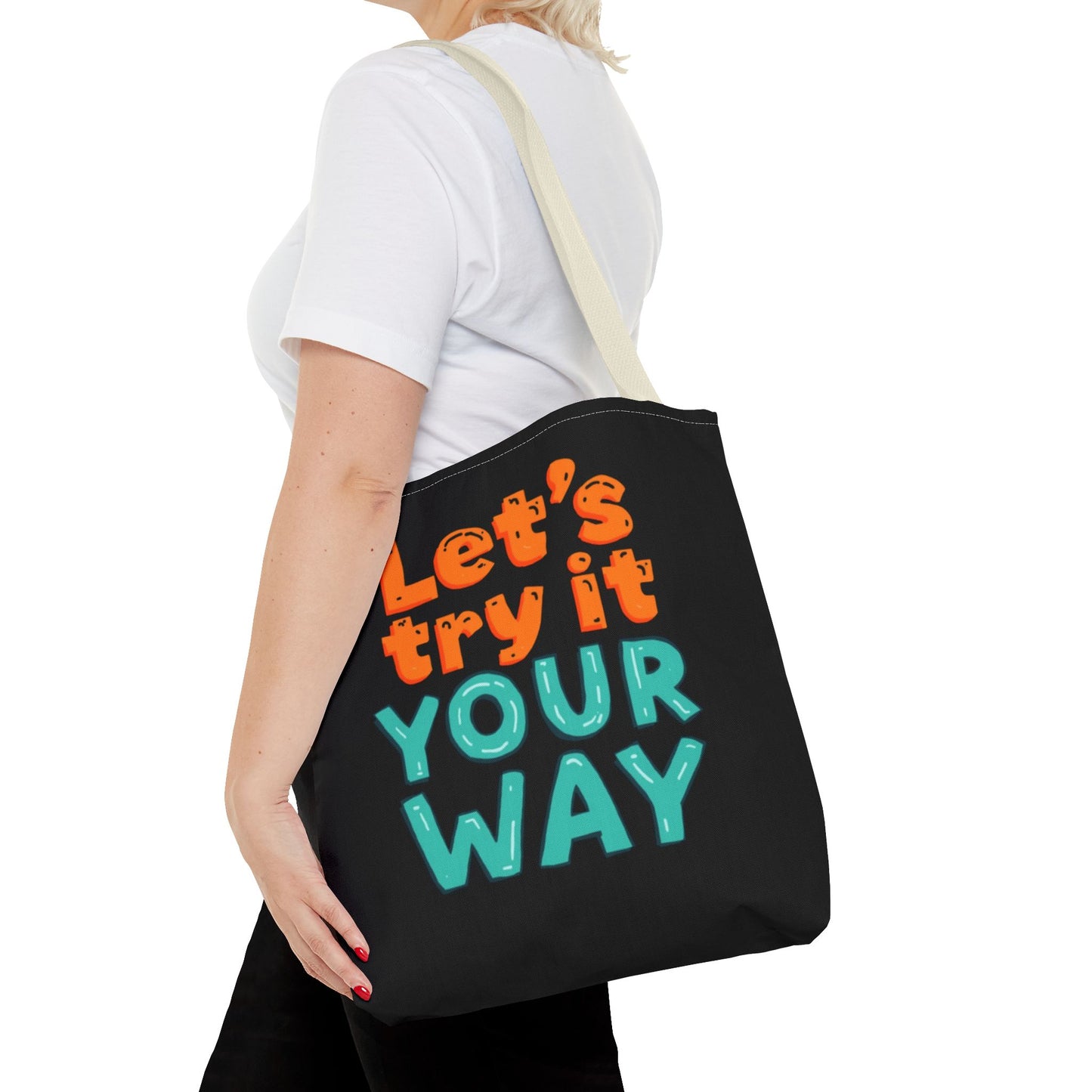 Let’s Try It Your Way Tote Bag | Typographic Slogan, Colorful Lettering