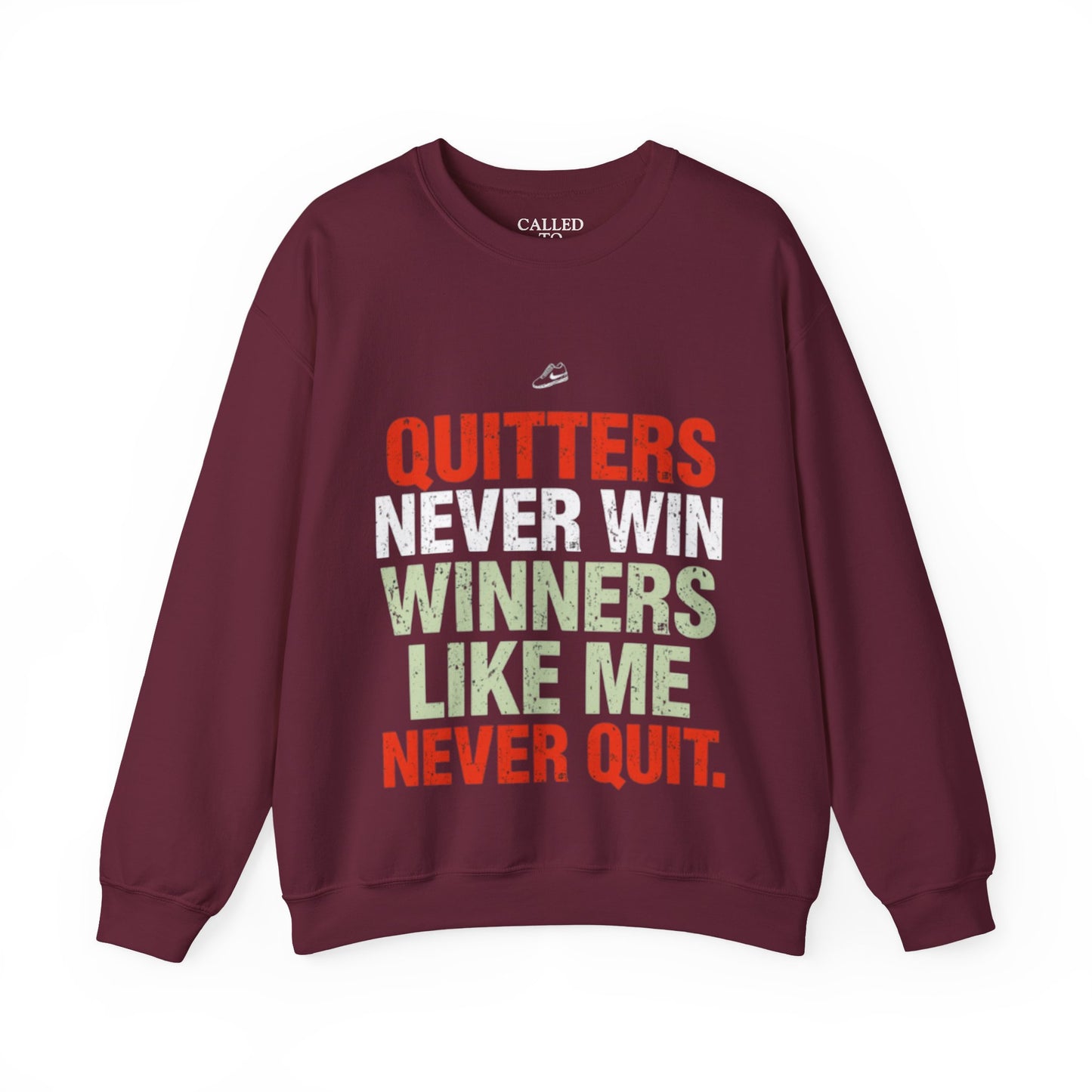 Quitters Never Win Motivational Sweatshirt | Determination Graphic Crewneck