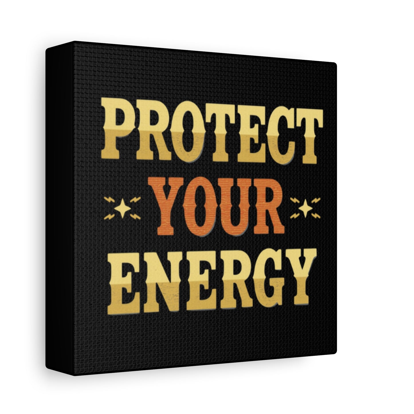 Protect Your Energy Canvas | Matte Stretched Wall Art