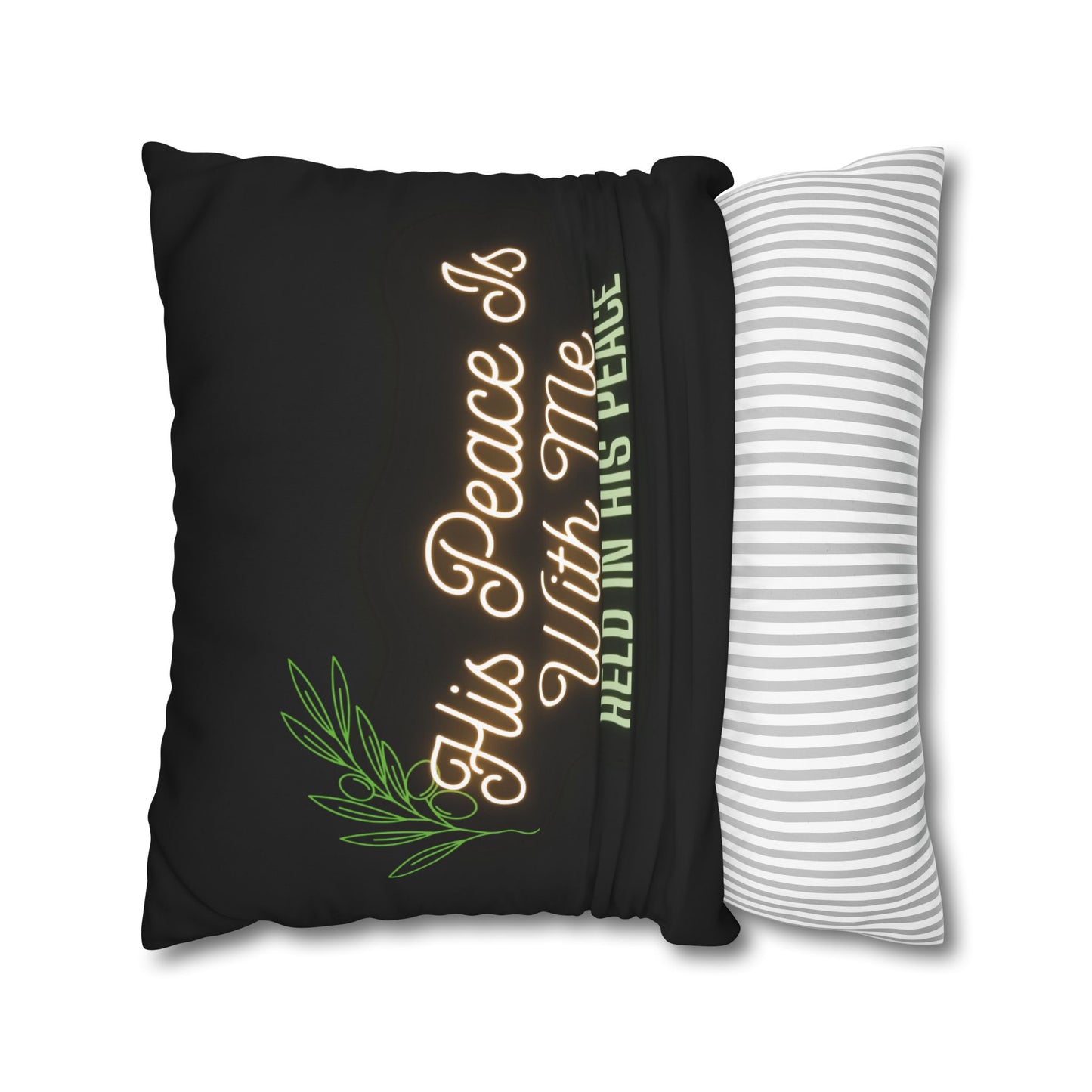 His Peace Is With Me pillowcase | Script faith quote, botanical accent