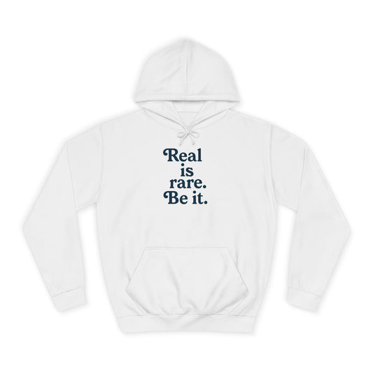 Real is Rare Unisex College Hoodie | Motivational Casual Wear, Gift for Students, Trendy Comfort