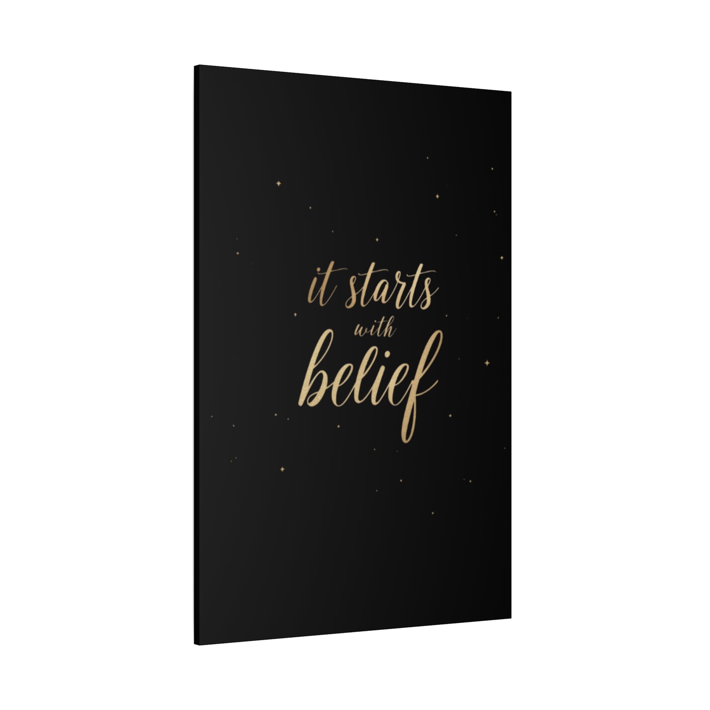 It Starts With Belief Canvas | Inspirational Wall Art, Matte Stretched Canvas