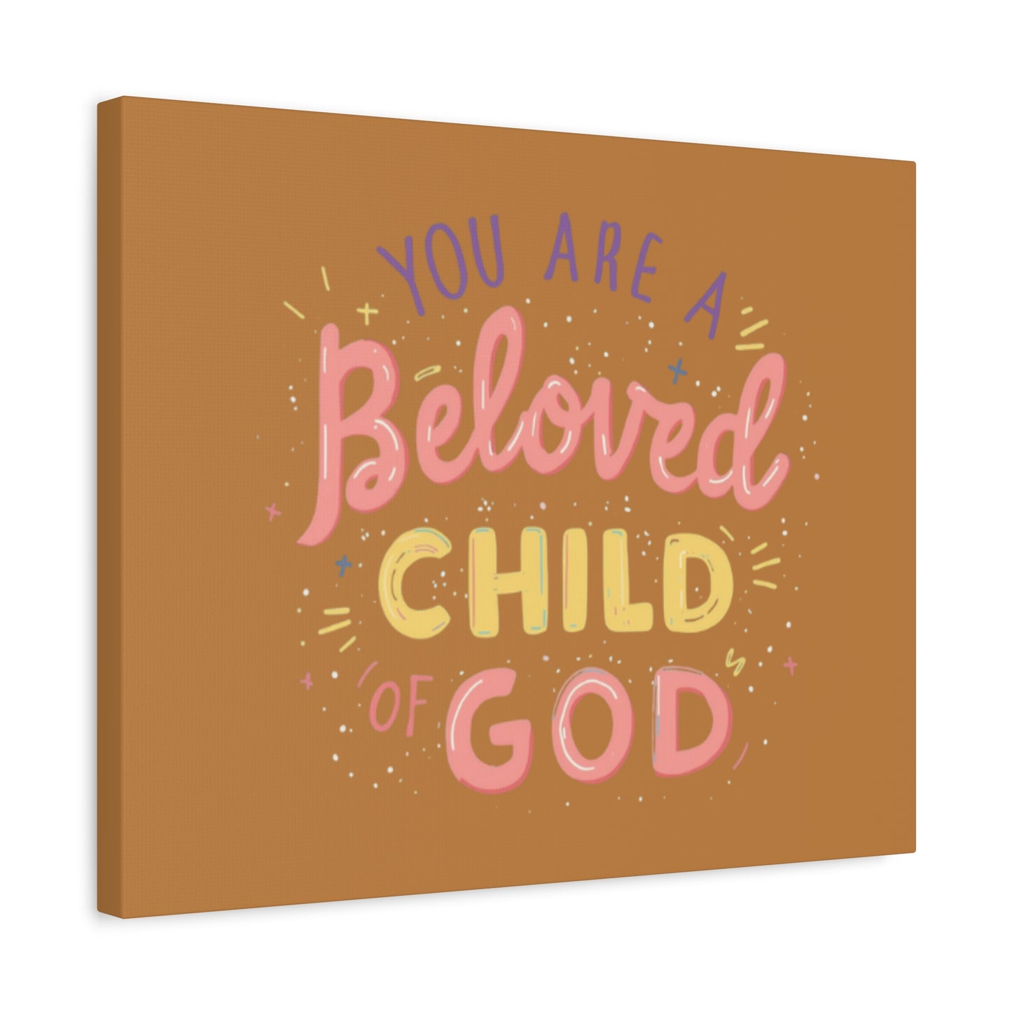 You Are a Beloved Child of God Canvas | Matte Stretched Wall Art