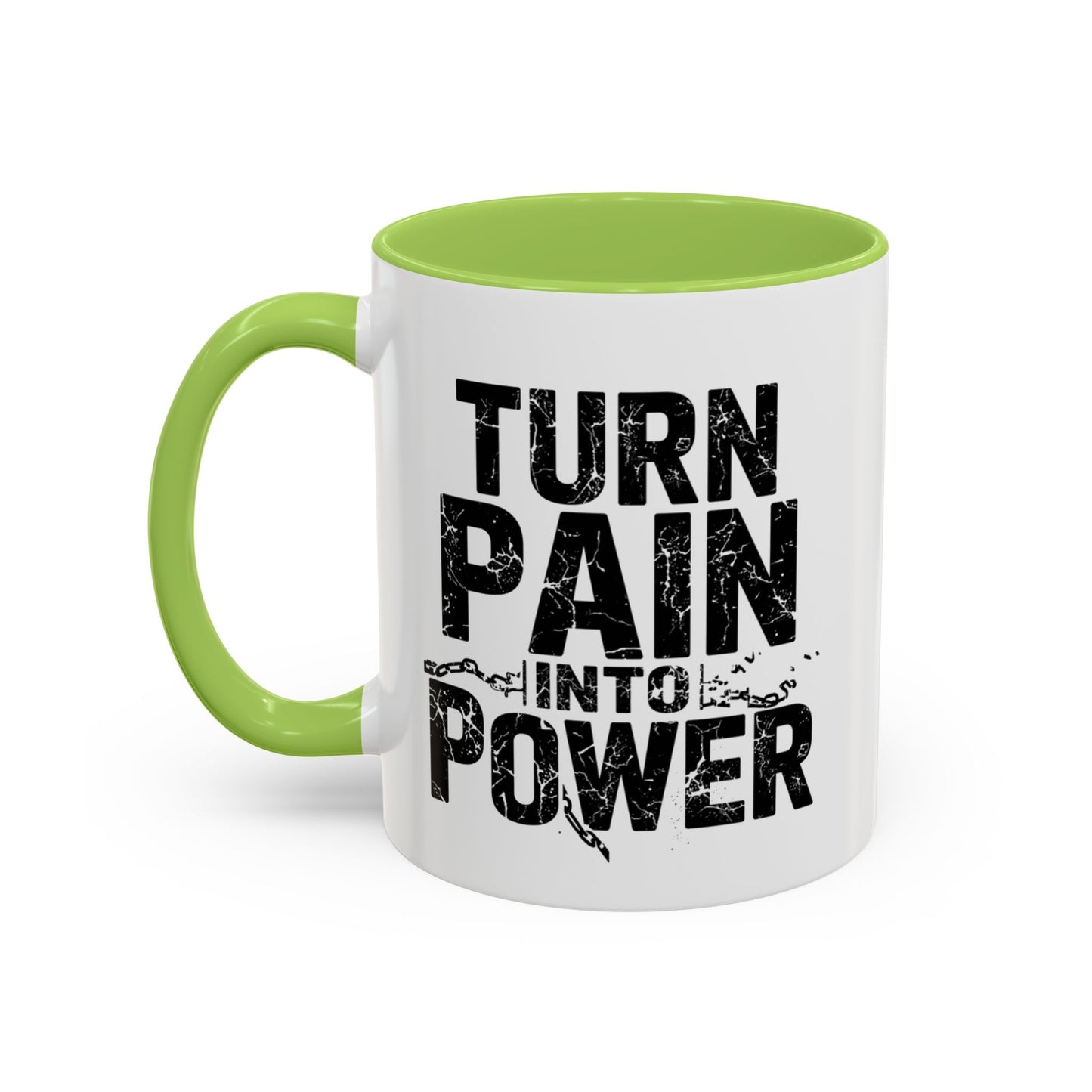 TURN PAIN INTO POWER Mug | Accent Coffee Mug, Colored Handle & Interior