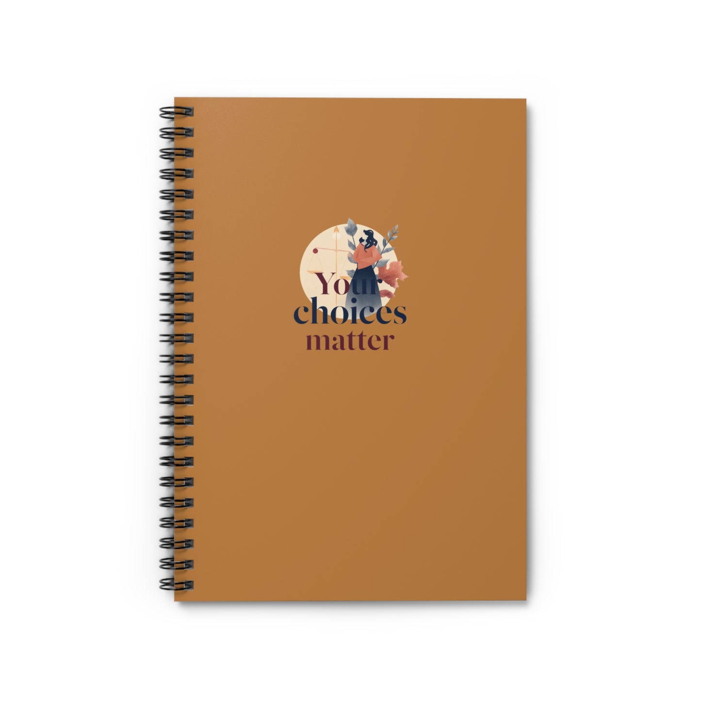 You Choices Matter Spiral Notebook | Ruled Journal, Floral Inspirational Cover