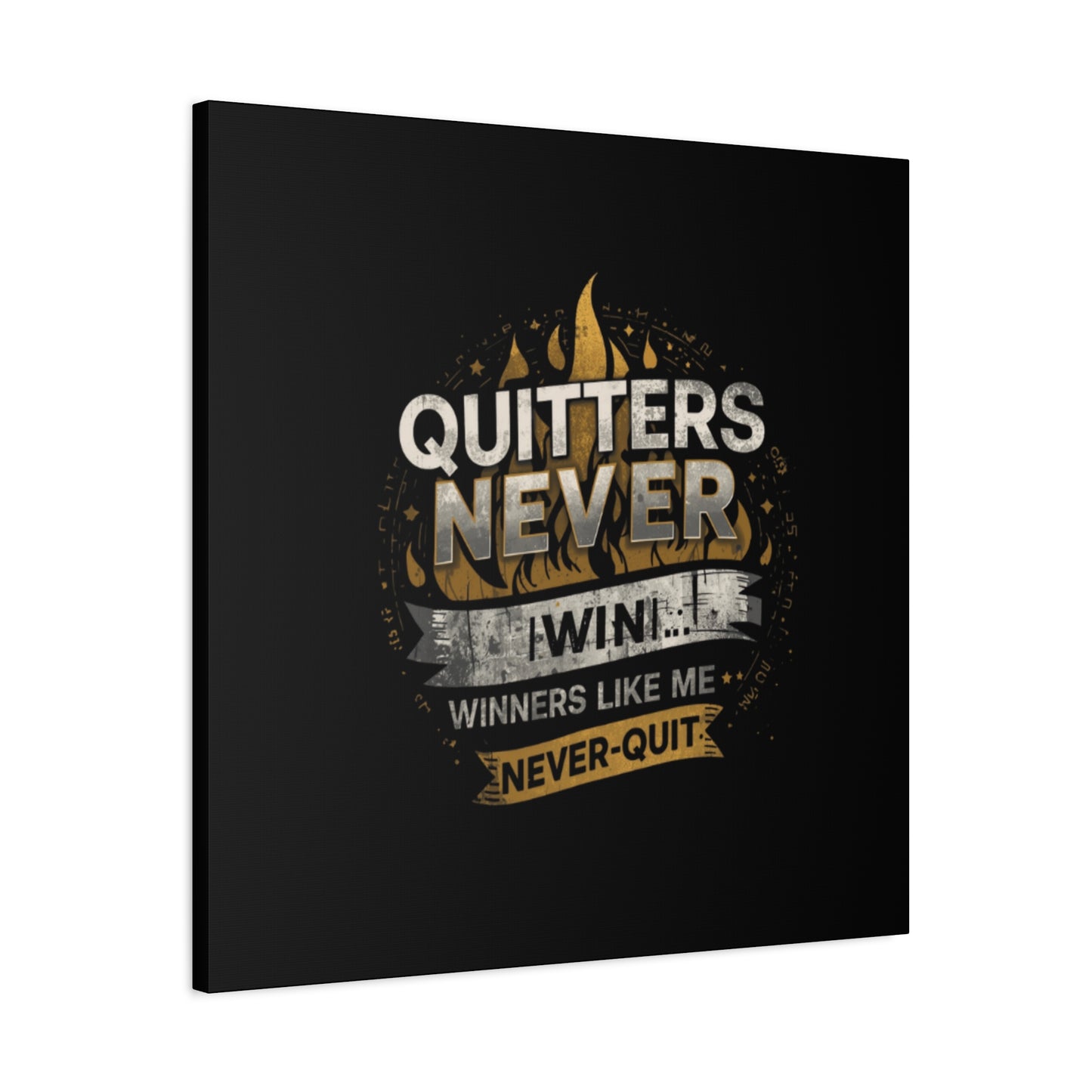 Quitters Never Win motivational wall art Canvas | Matte Stretched