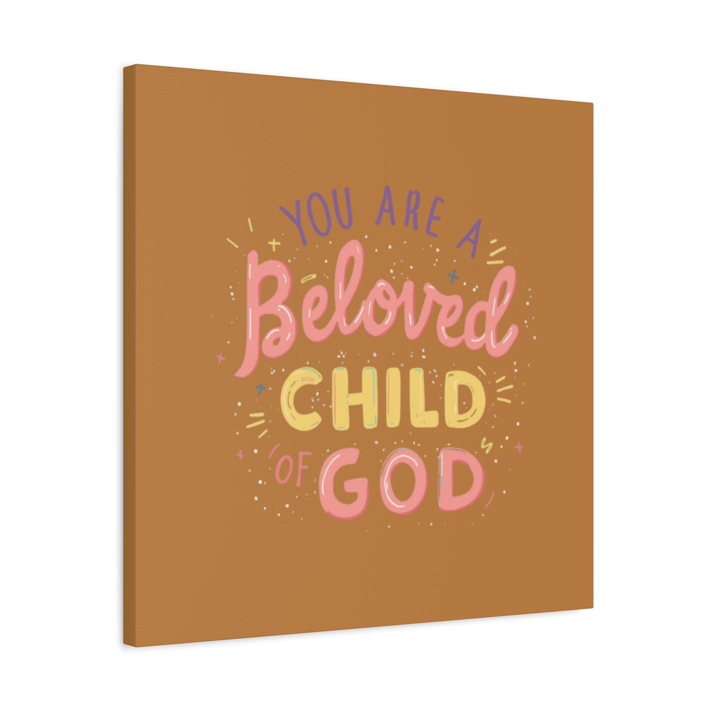 You Are a Beloved Child of God Canvas | Matte Stretched Wall Art