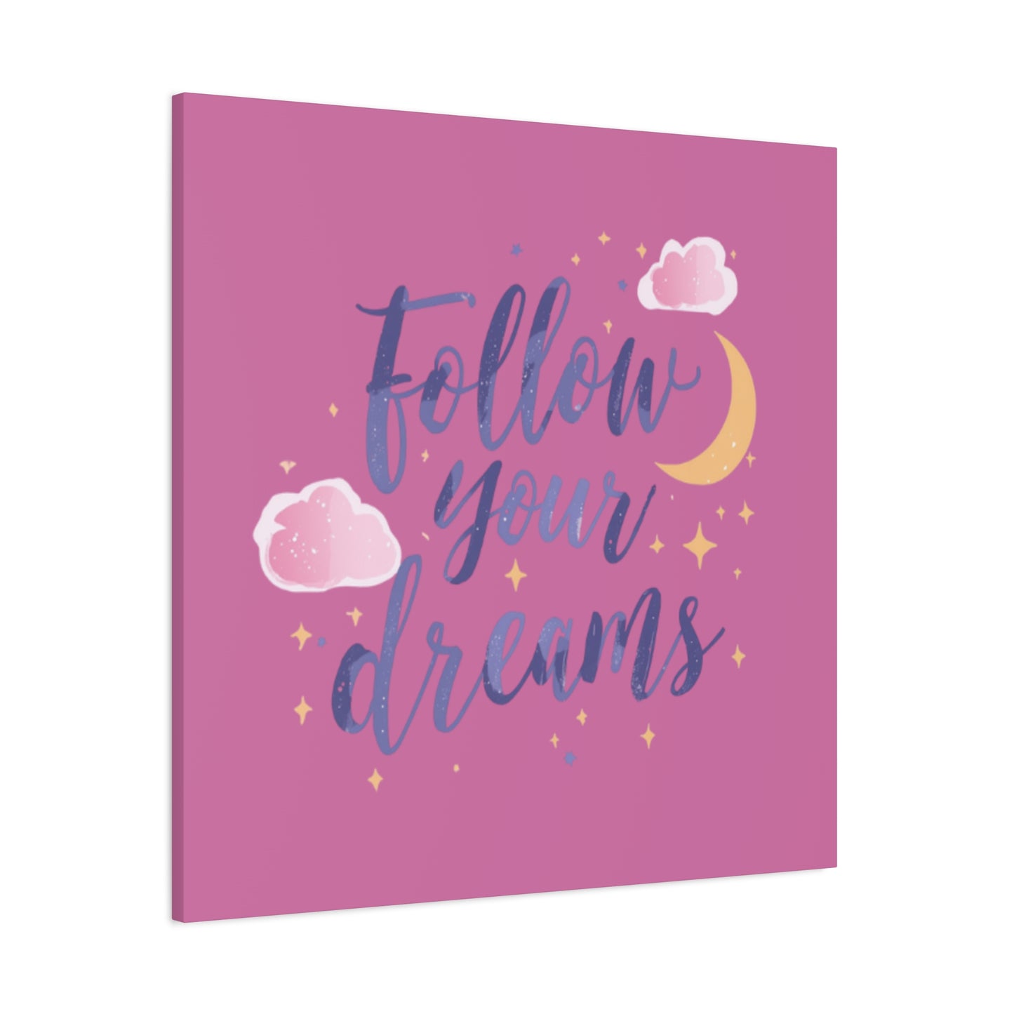 Follow Your Dreams Matte Canvas | Inspirational Wall Art, Pink Moon Clouds