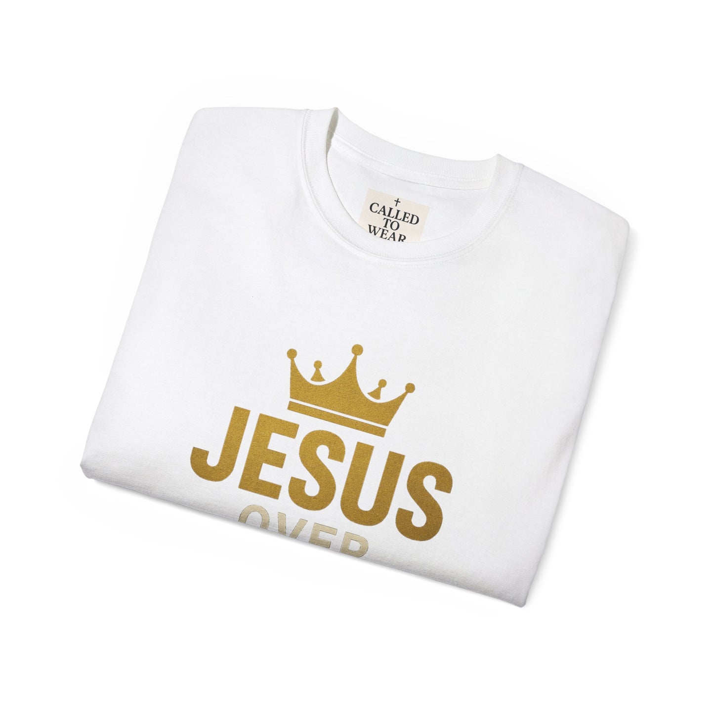 Jesus Over Everything Unisex Tee | Faith-Based Inspirational Shirt