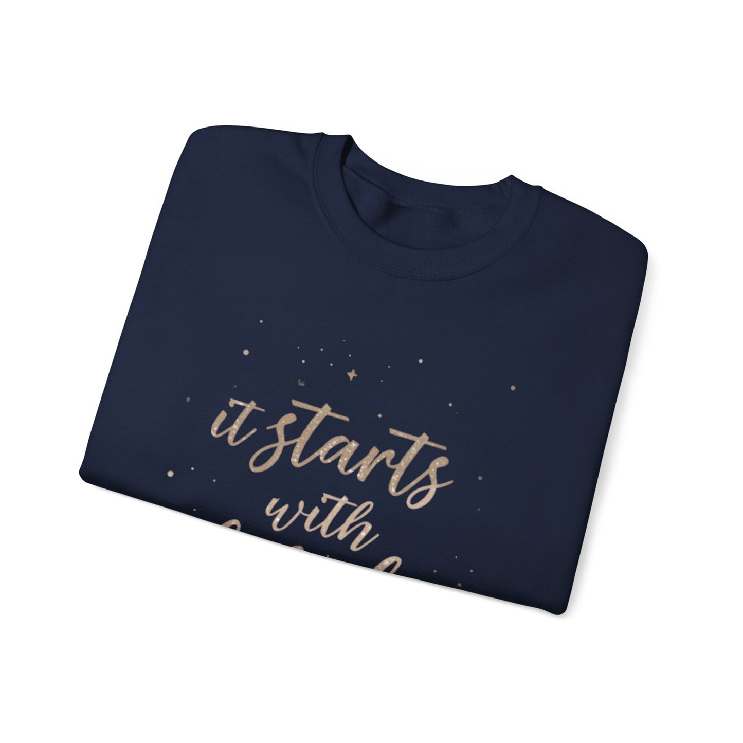 It Starts With Belief Crewneck Sweatshirt | Inspirational Script Typography