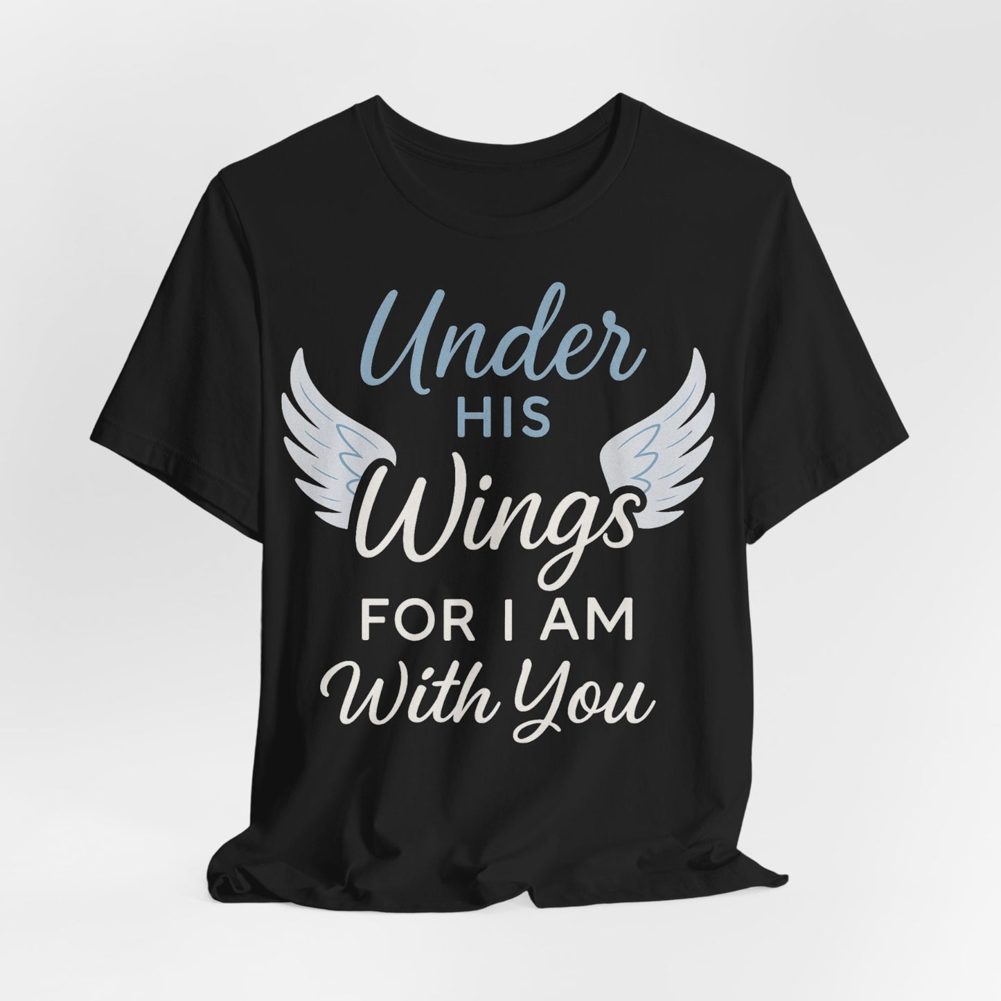 Under His Wings Inspirational Unisex Tee | Faith-Based Christian Apparel, Gift for Her