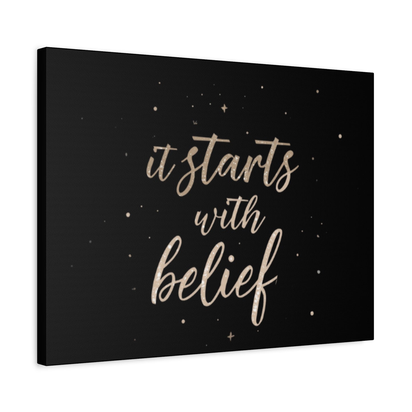 It Starts With Belief Canvas | Inspirational Quote Wall Art