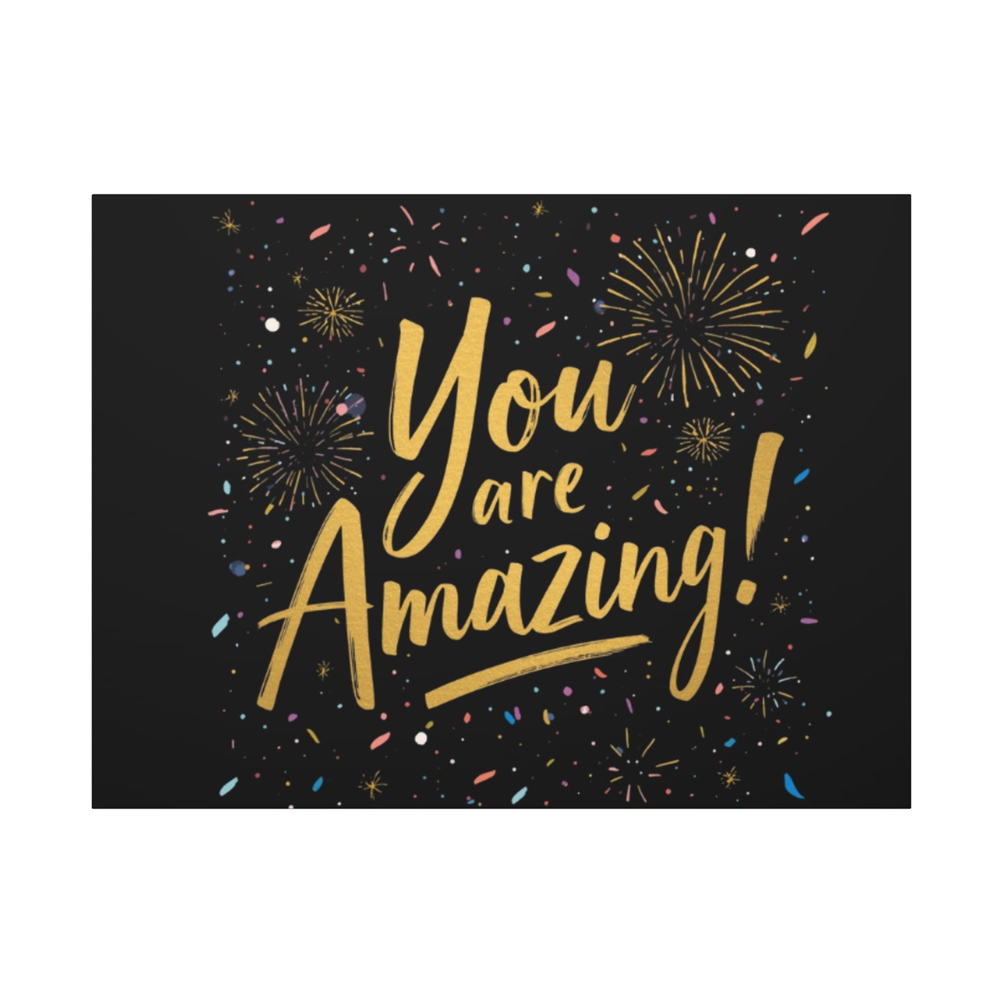 You Are Amazing! Canvas