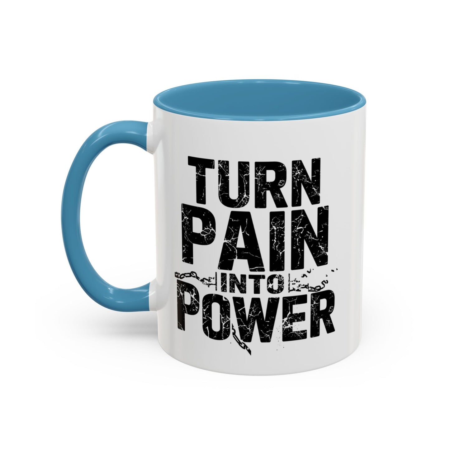 TURN PAIN INTO POWER Mug | Accent Coffee Mug, Colored Handle & Interior
