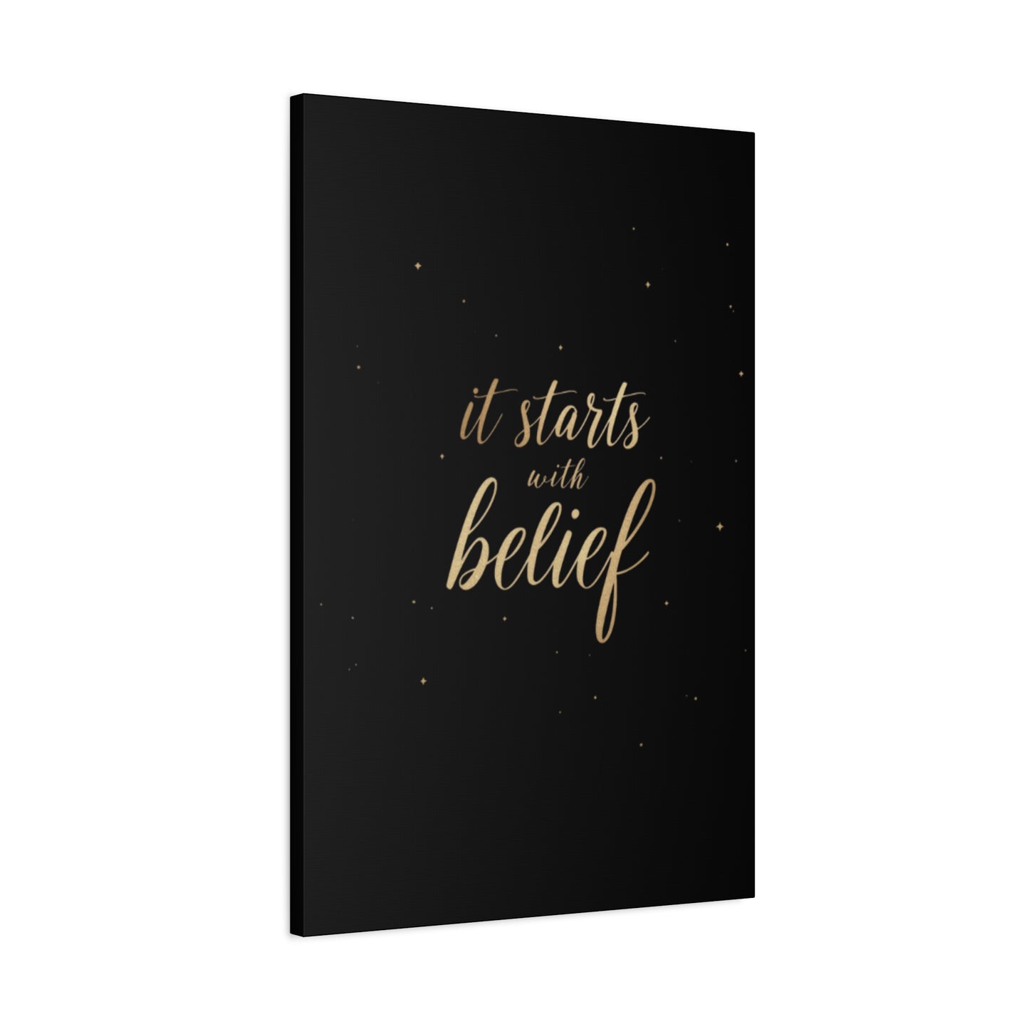 It Starts With Belief Canvas | Inspirational Wall Art, Matte Stretched Canvas