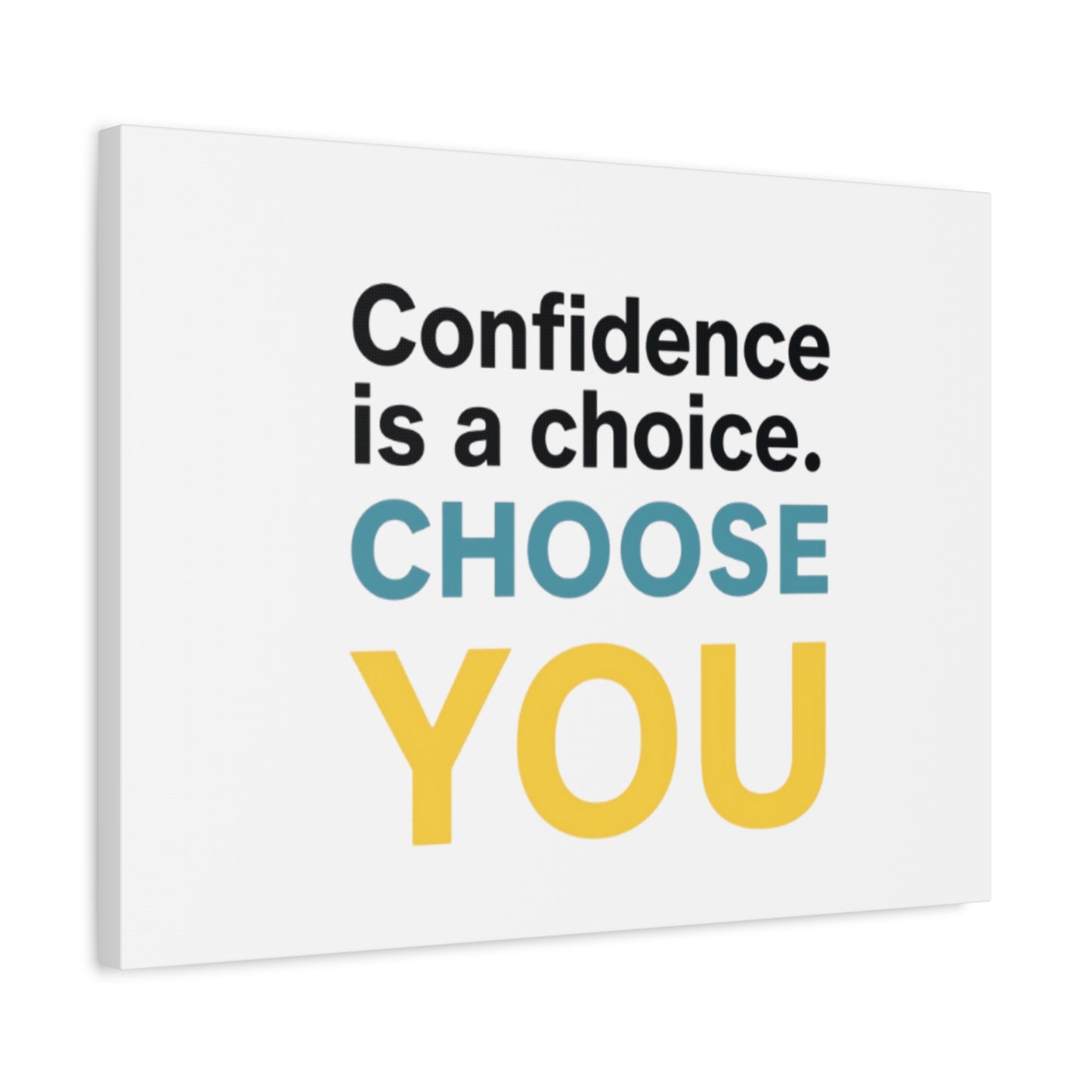 Confidence Is a Choice CHOOSE YOU Canvas | Motivational Wall Art