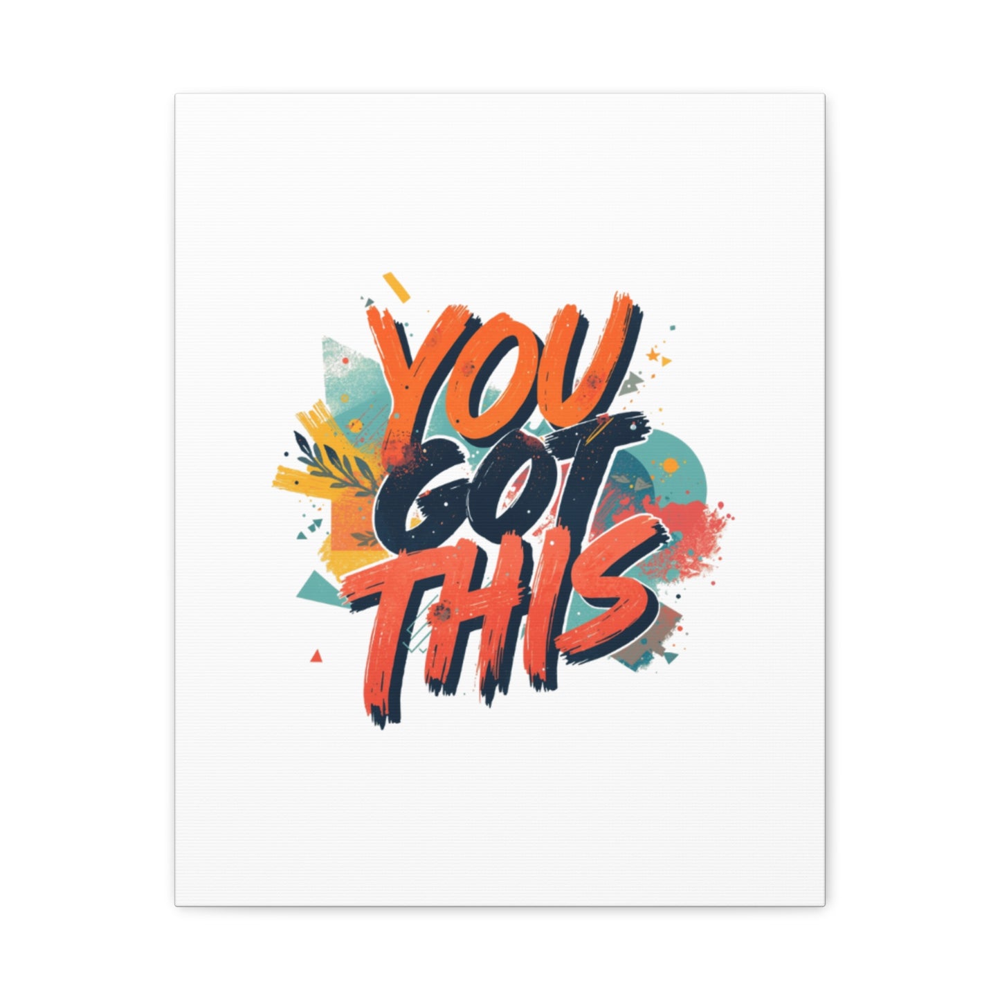 You Got This Typography Matte Canvas