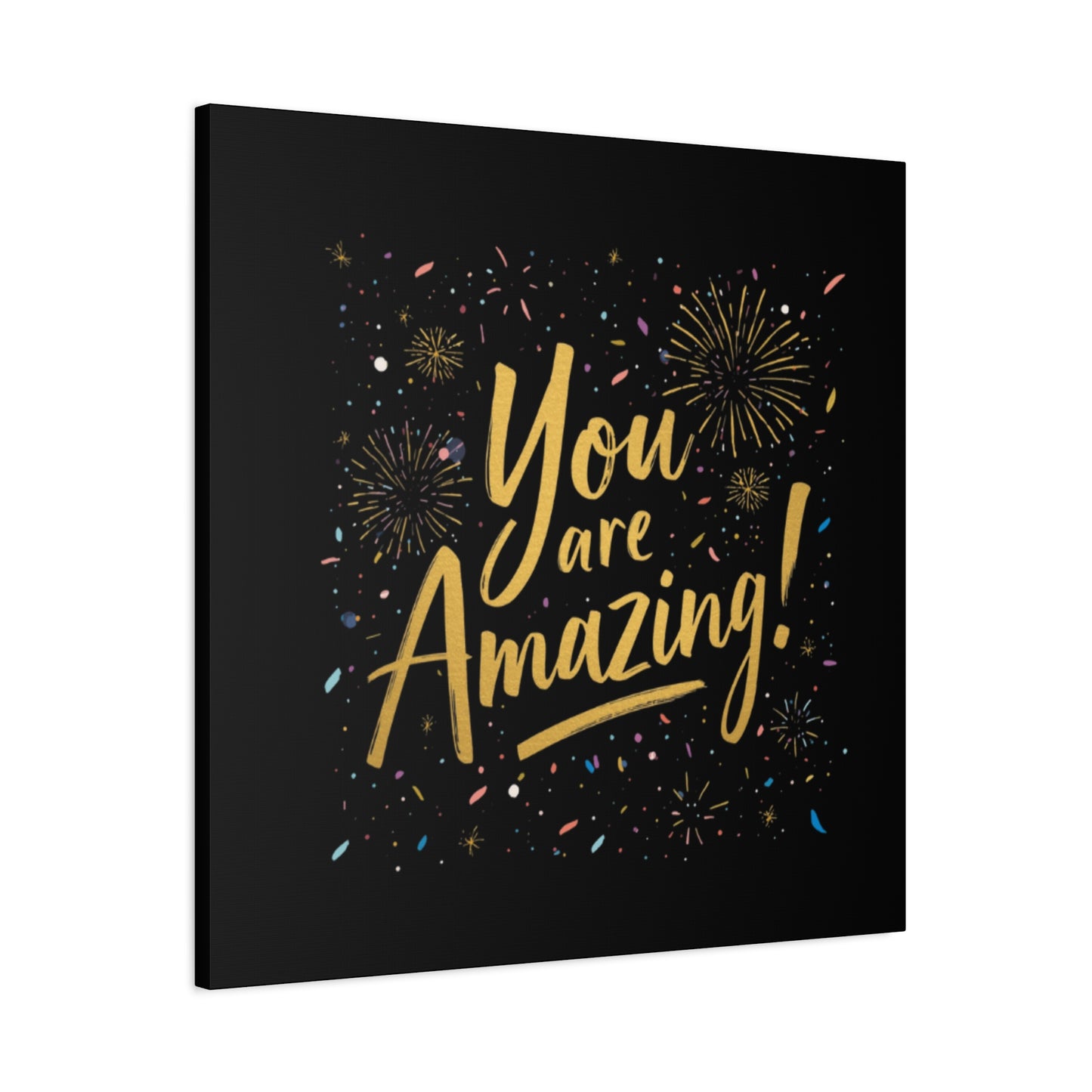 You Are Amazing! Canvas