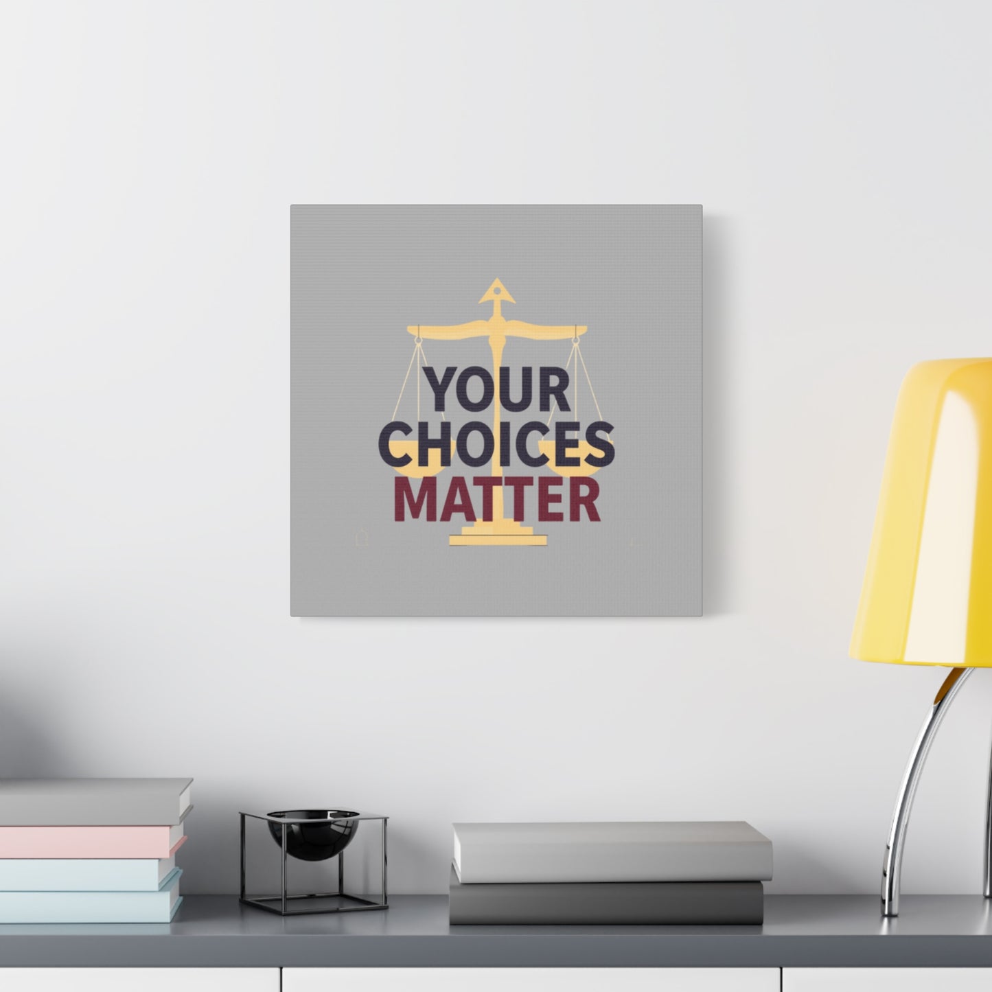 Your Choices Matter scale art Canvas | Matte Stretched Wall Art