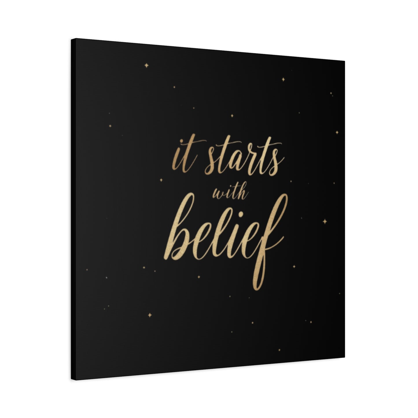 It Starts With Belief Canvas | Inspirational Wall Art, Matte Stretched Canvas