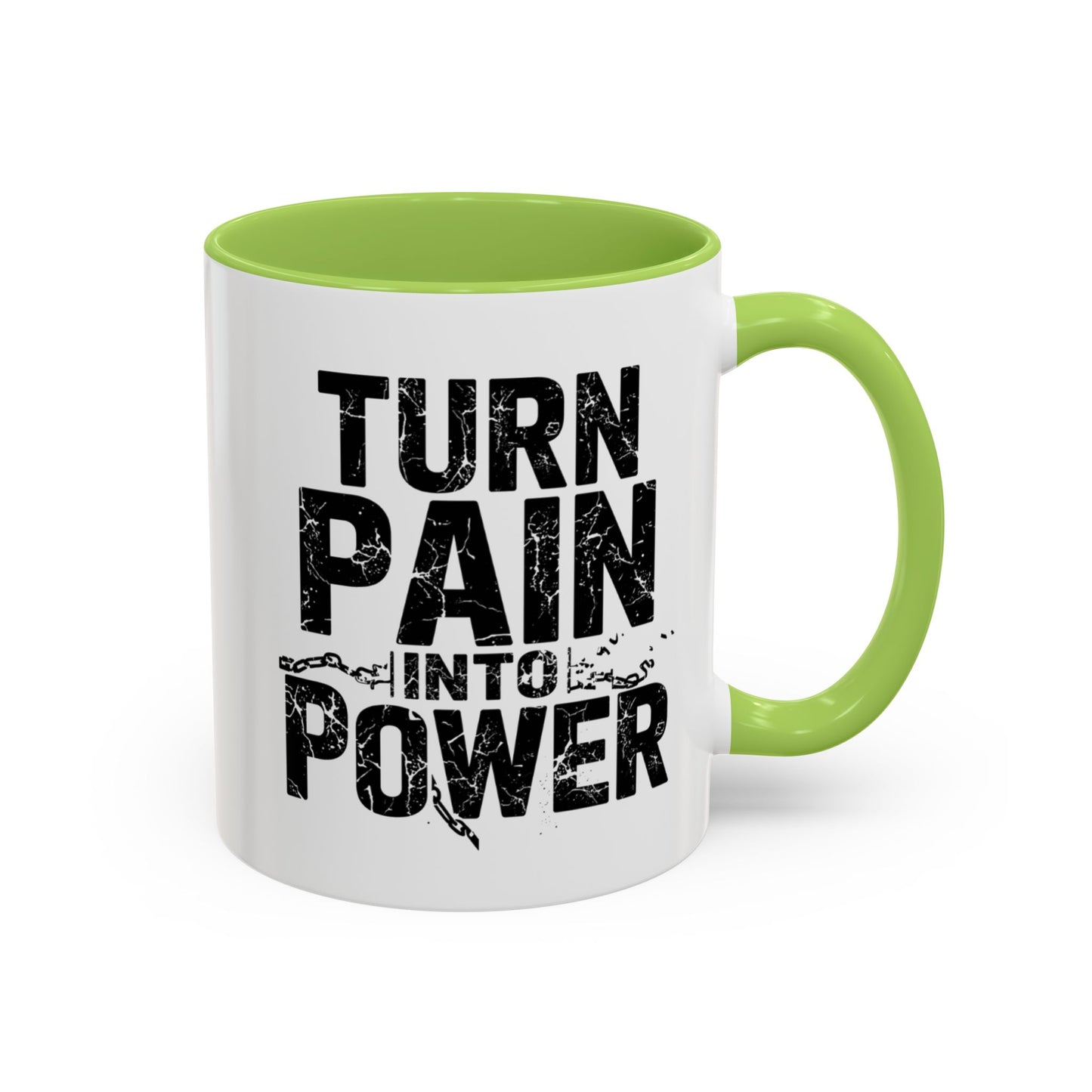 TURN PAIN INTO POWER Mug | Accent Coffee Mug, Colored Handle & Interior