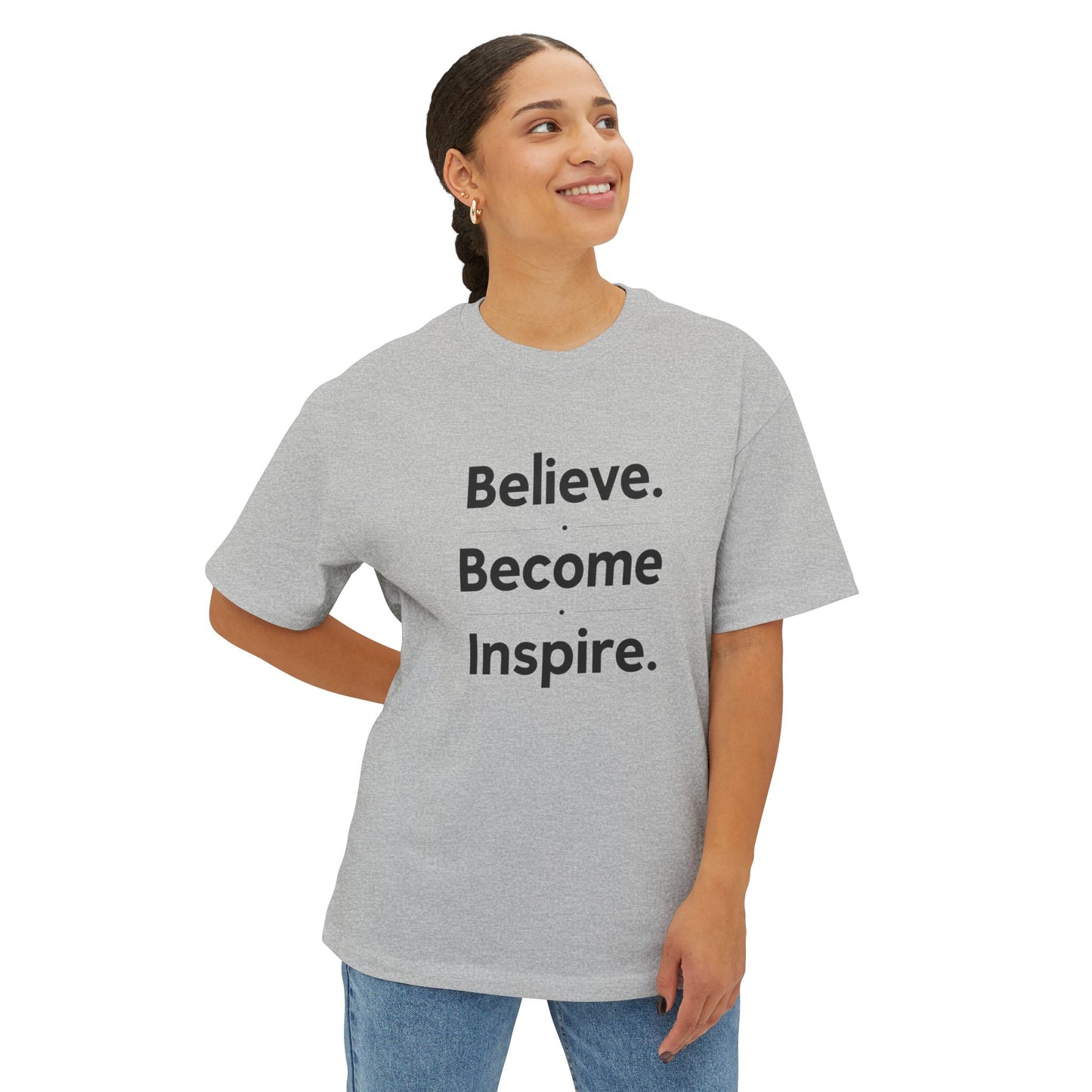 Believe. Become. Inspire. Tee | Oversized Boxy Shirt, Minimal Mantra Top