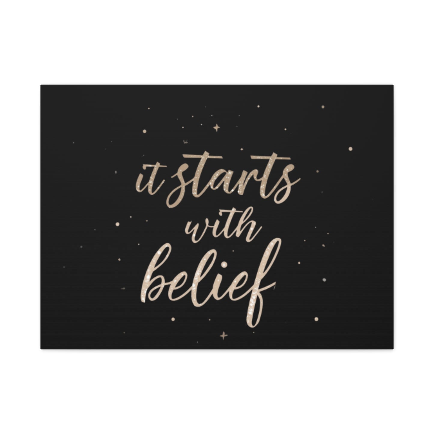 It Starts With Belief Canvas | Inspirational Quote Wall Art