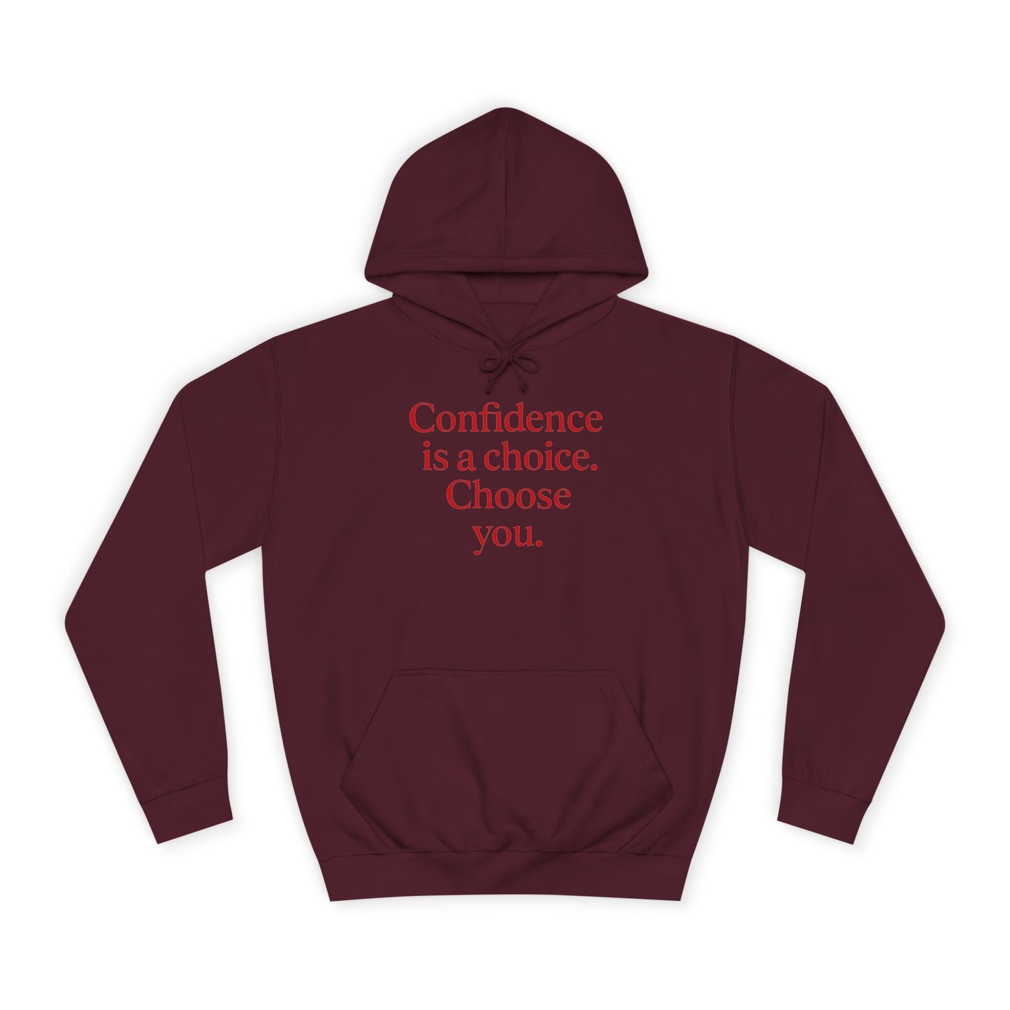 Confidence Choice Unisex College Hoodie - Inspirational Gift, Motivational Apparel, College Student Fashion, Cozy Sweatshirt, [...]
