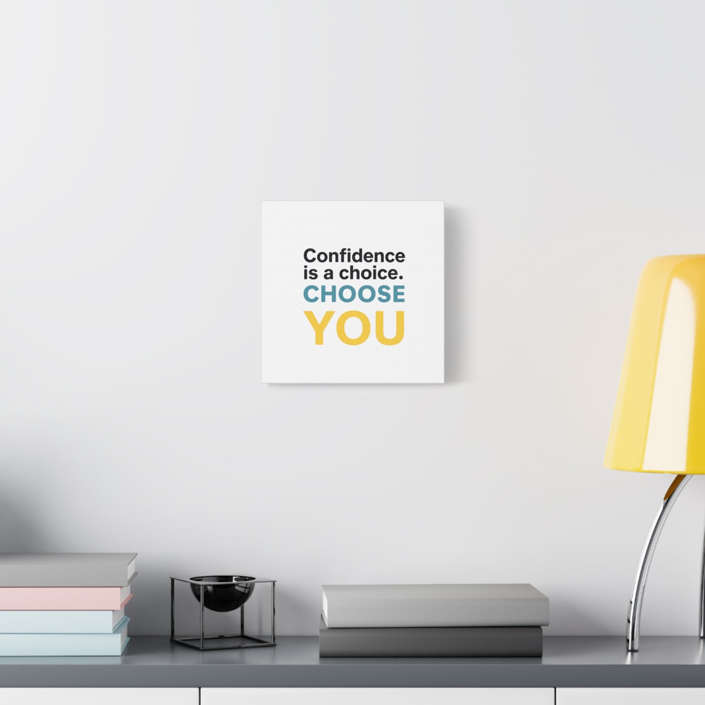 Confidence Is a Choice CHOOSE YOU Canvas | Motivational Wall Art