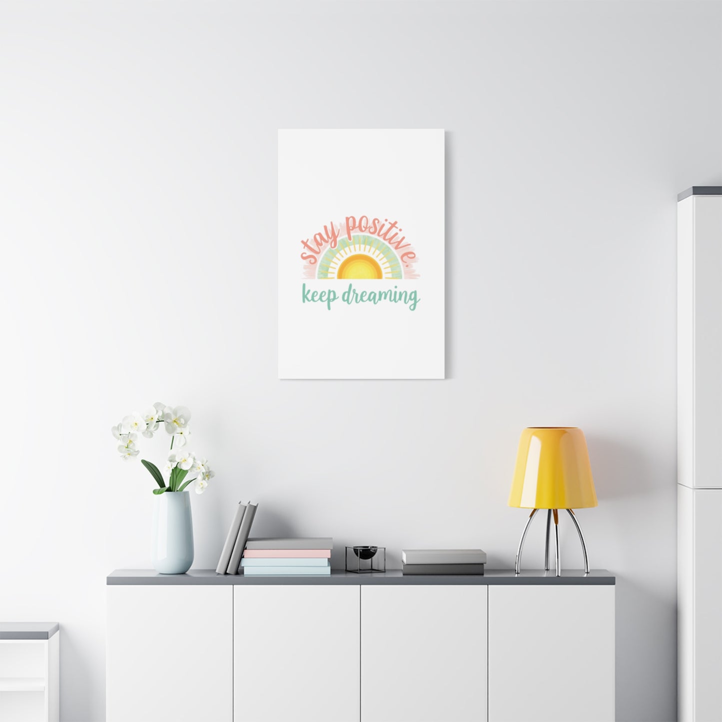 Stay Positive Keep Dreaming Canvas