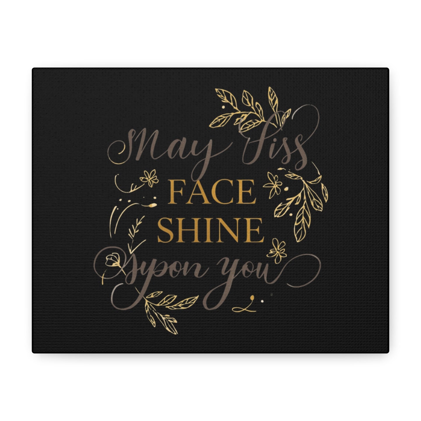 May His Face Shine Upon You Matte Canvas | Stretched Wall Art, Black Gold Botanical