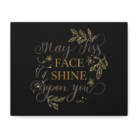 May His Face Shine Upon You Matte Canvas | Stretched Wall Art, Black Gold Botanical