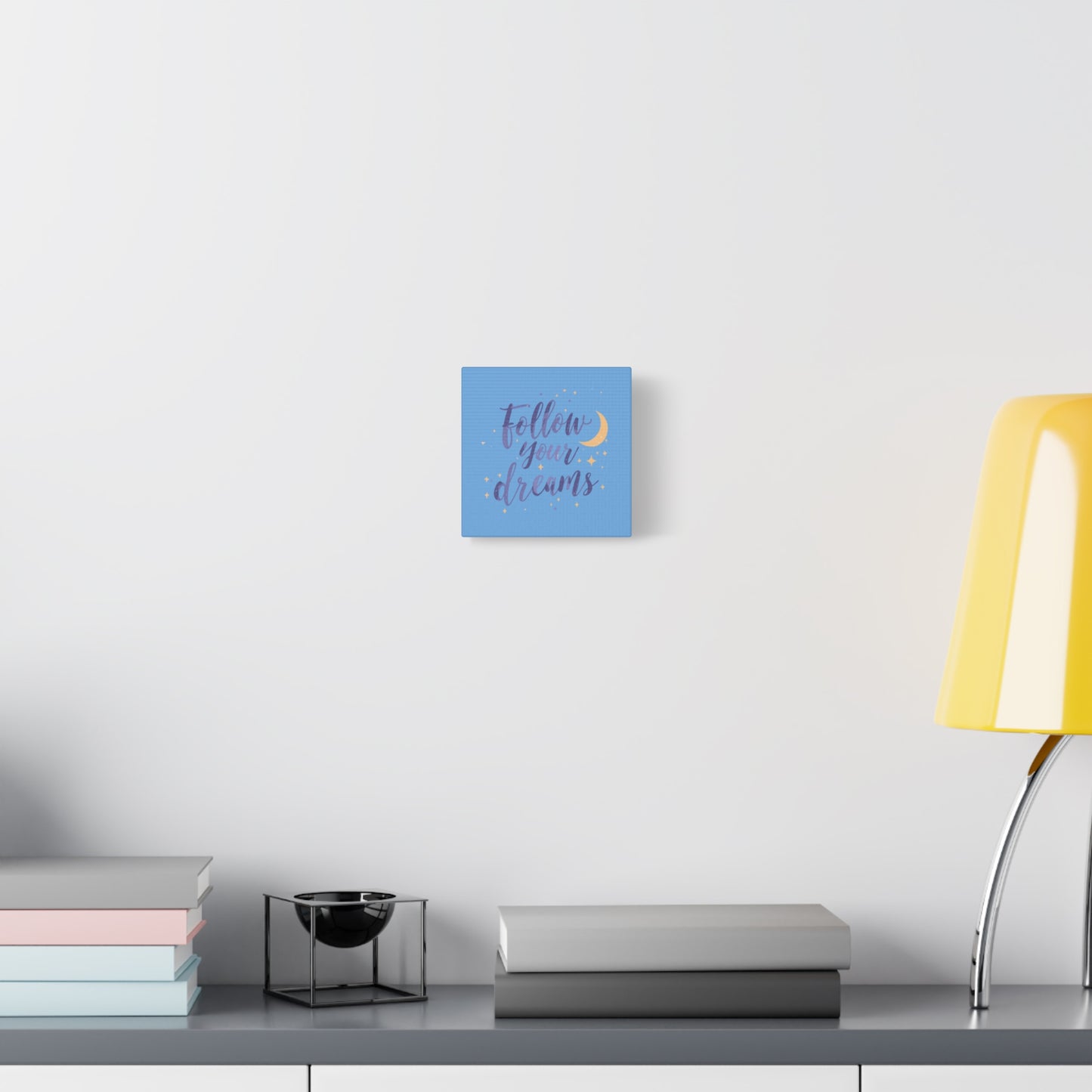 Follow Your Dreams Canvas | Matte Stretched Wall Art