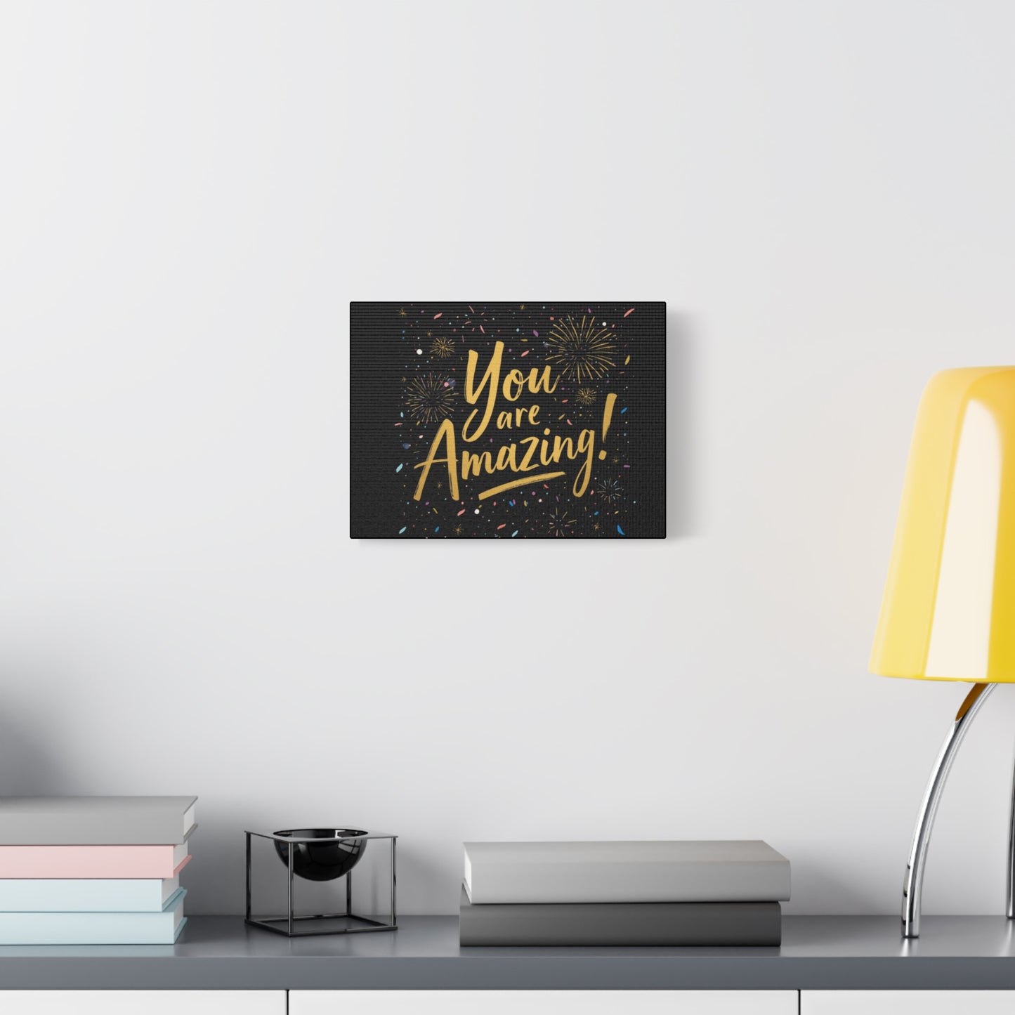 You Are Amazing! Canvas
