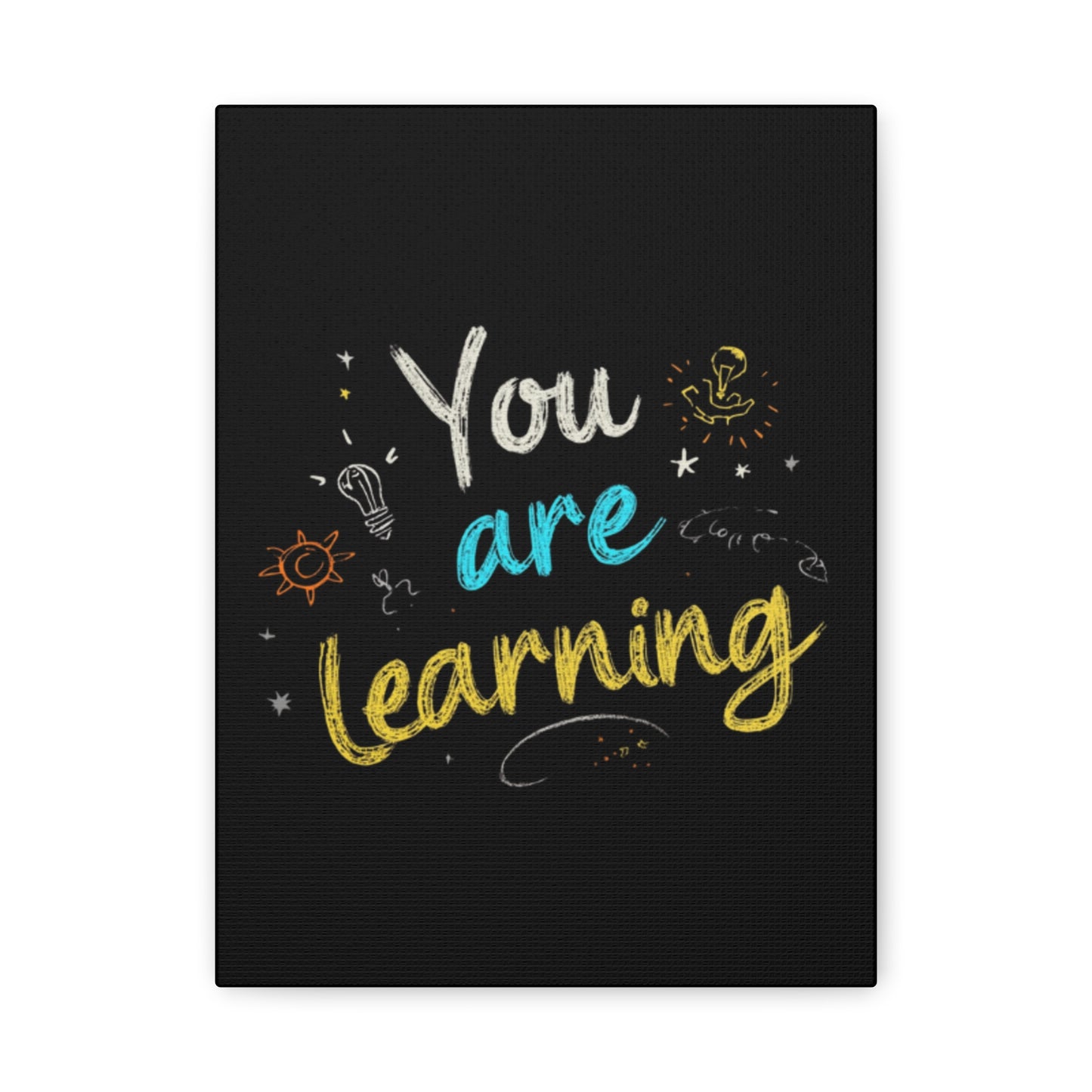 You Are Learning Chalkboard Art Canvas
