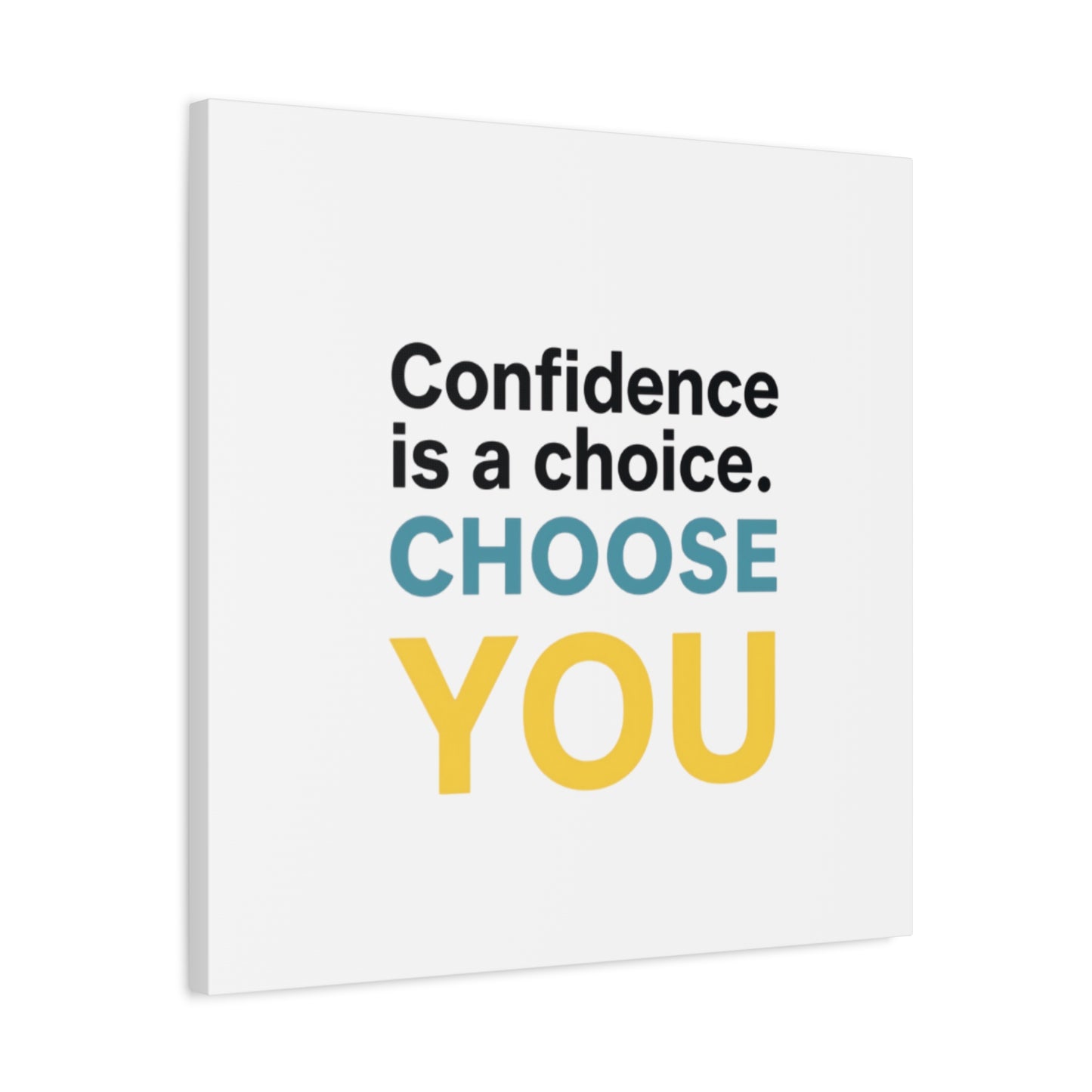 Confidence Is a Choice CHOOSE YOU Canvas | Motivational Wall Art