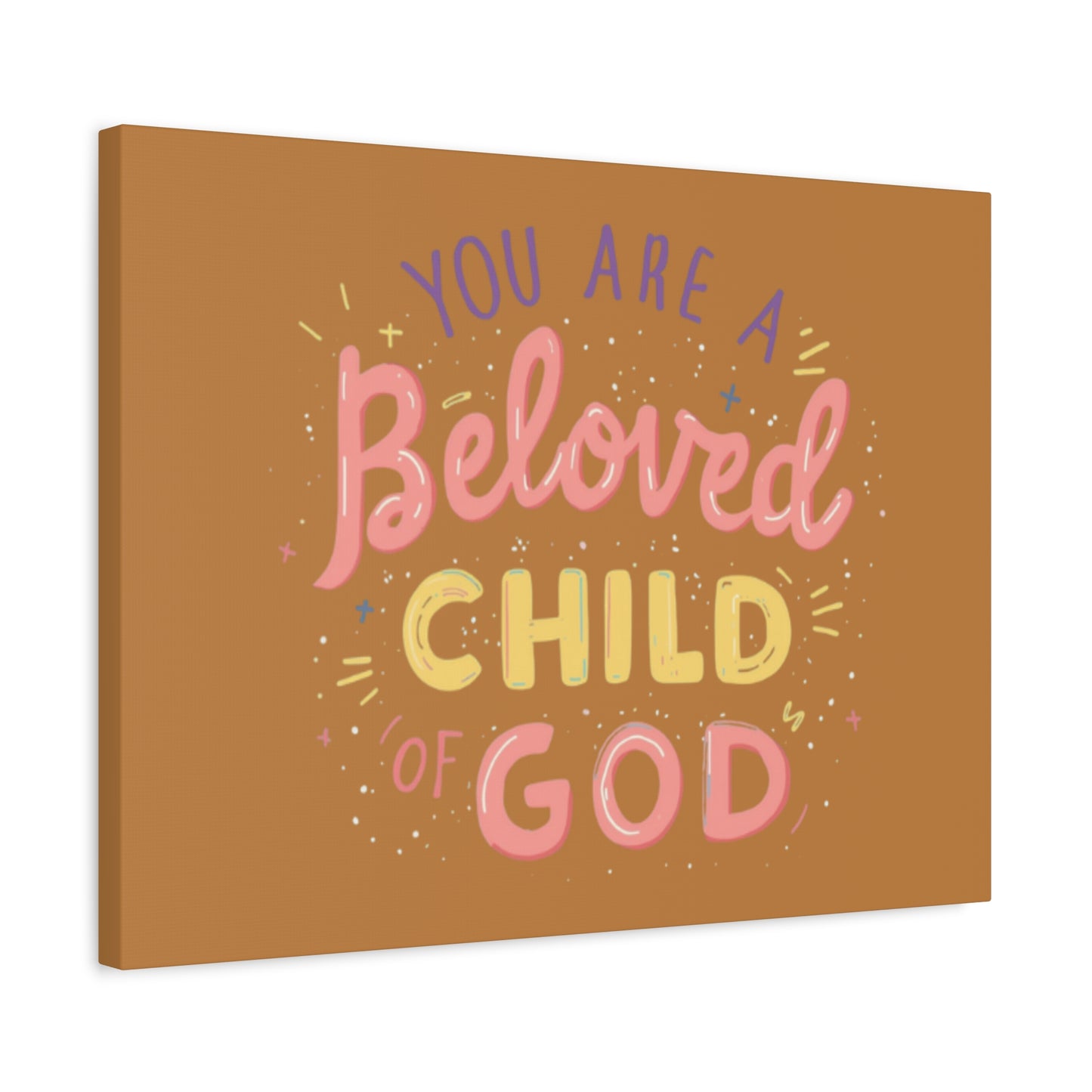 You Are a Beloved Child of God Canvas | Matte Stretched Wall Art
