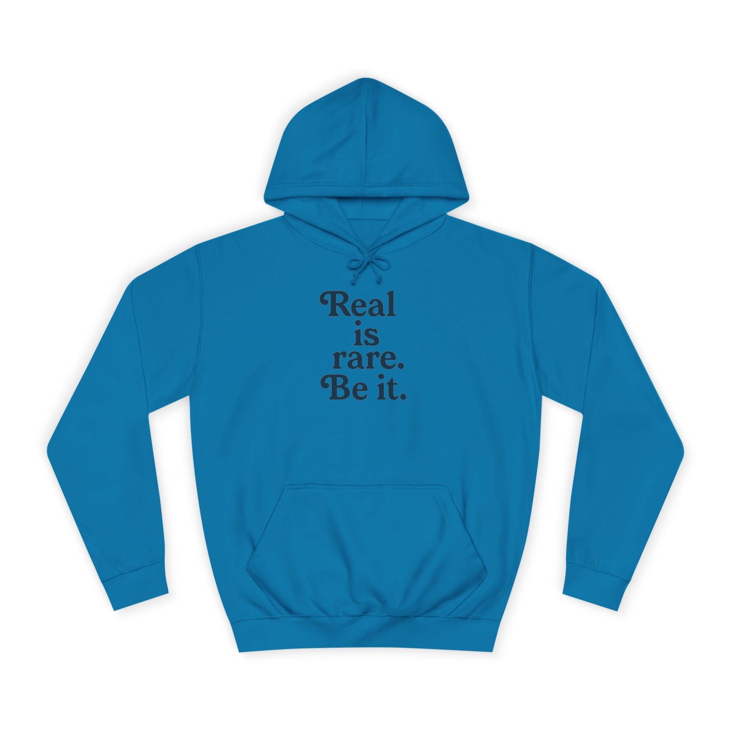 Real is Rare Unisex College Hoodie | Motivational Casual Wear, Gift for Students, Trendy Comfort