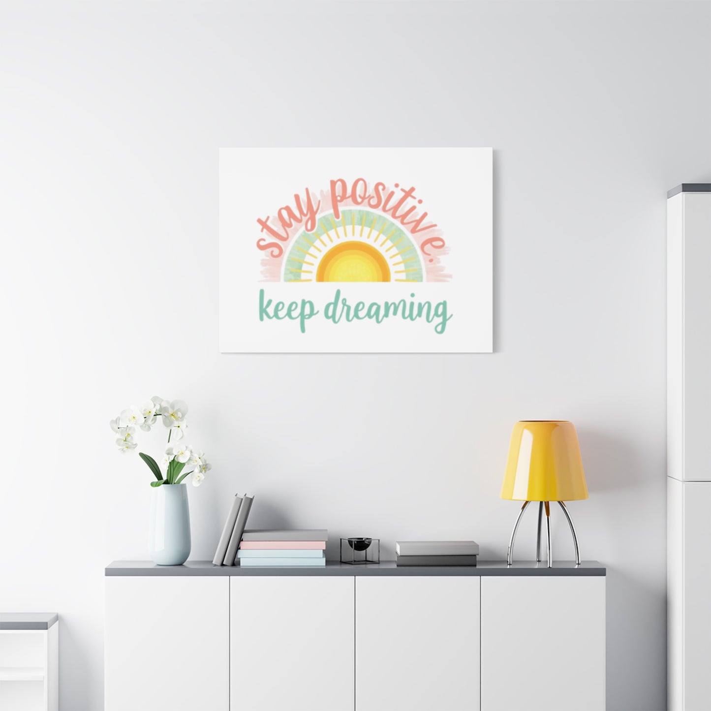 Stay Positive Keep Dreaming Canvas