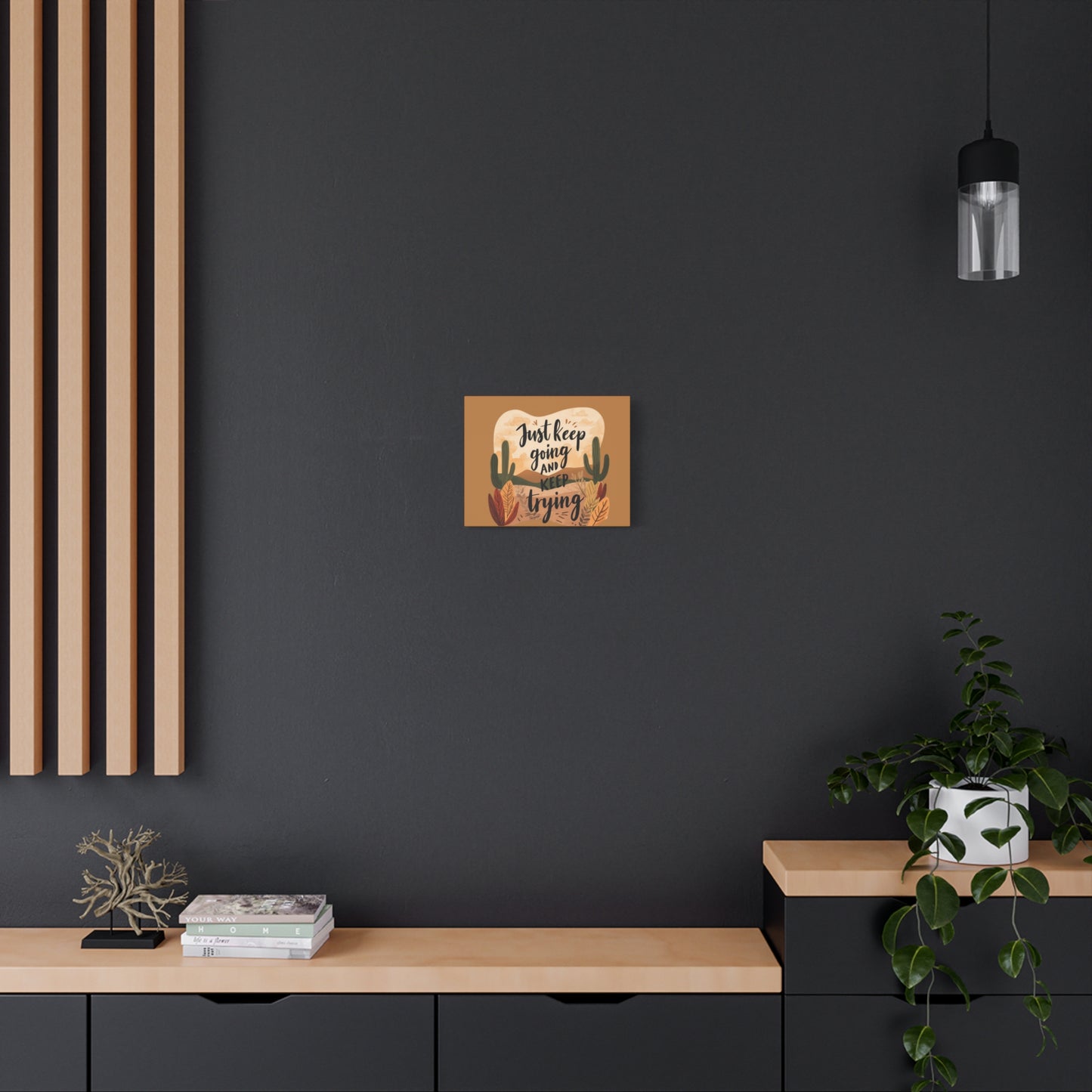 Just Keep Going and Keep Trying Stretched Canvas | Matte Desert Cactus Wall Art