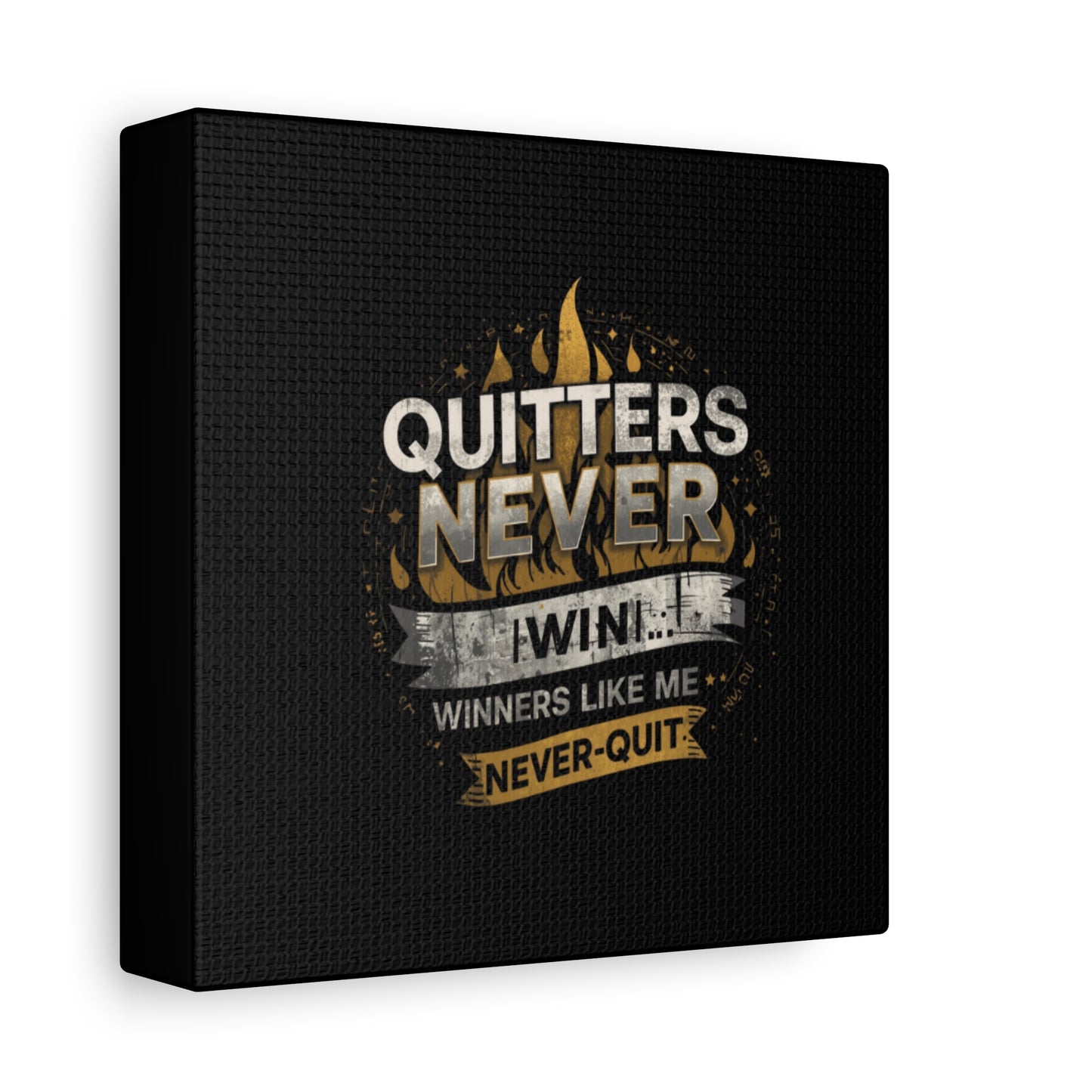 Quitters Never Win motivational wall art Canvas | Matte Stretched