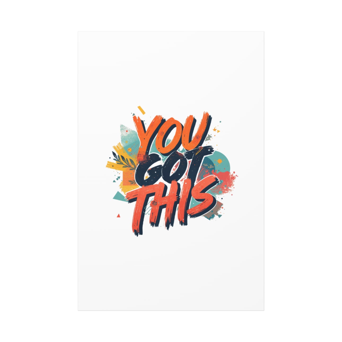 You Got This Typography Matte Canvas