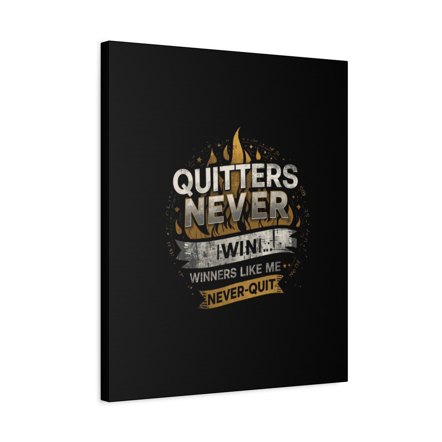 Quitters Never Win motivational wall art Canvas | Matte Stretched
