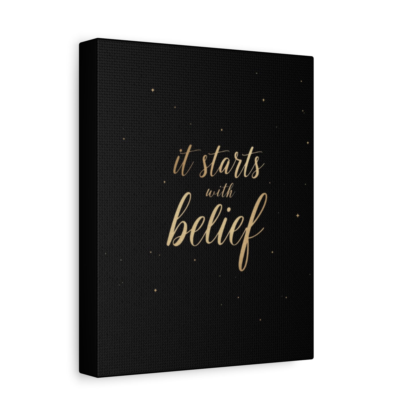 It Starts With Belief Canvas | Inspirational Wall Art, Matte Stretched Canvas