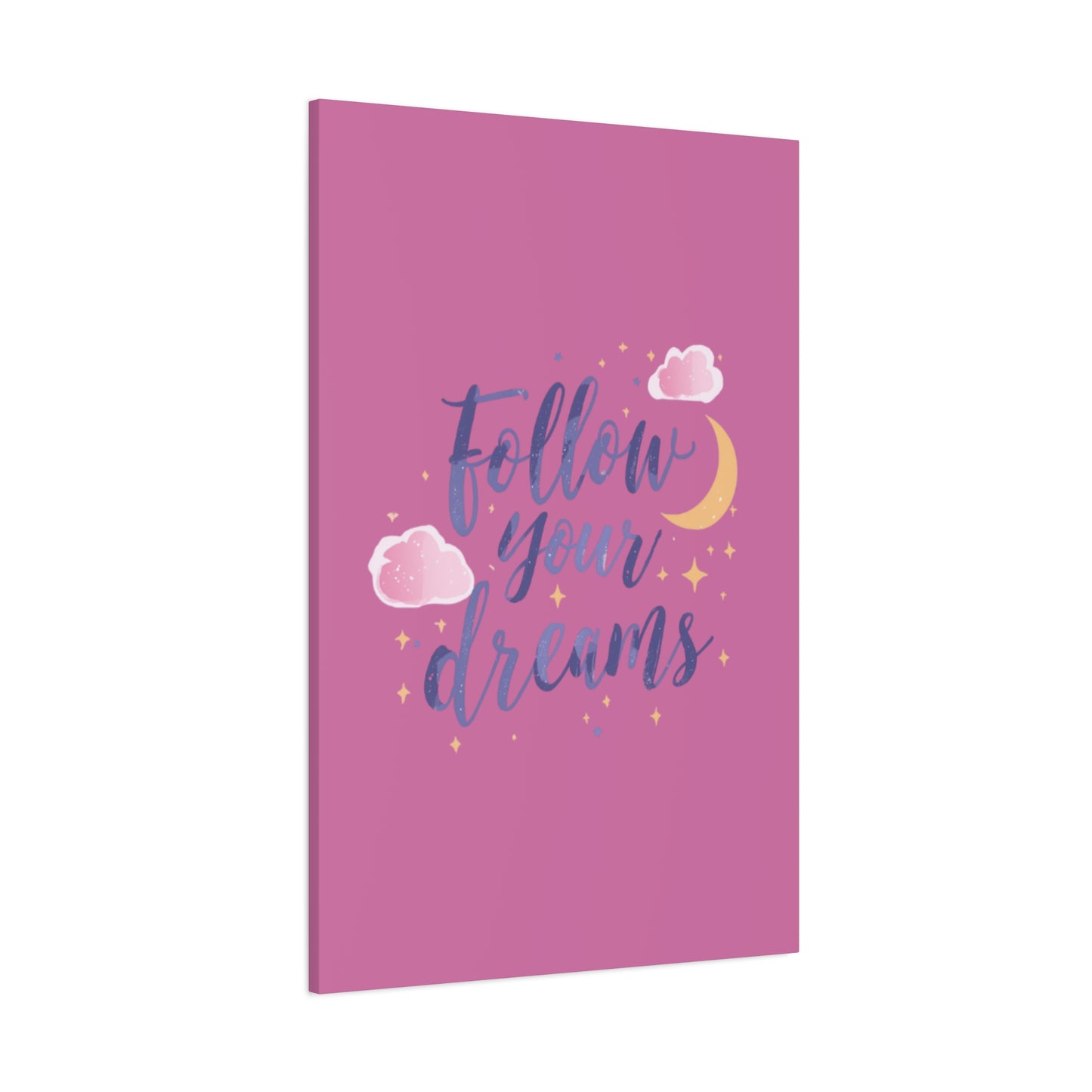 Follow Your Dreams Matte Canvas | Inspirational Wall Art, Pink Moon Clouds