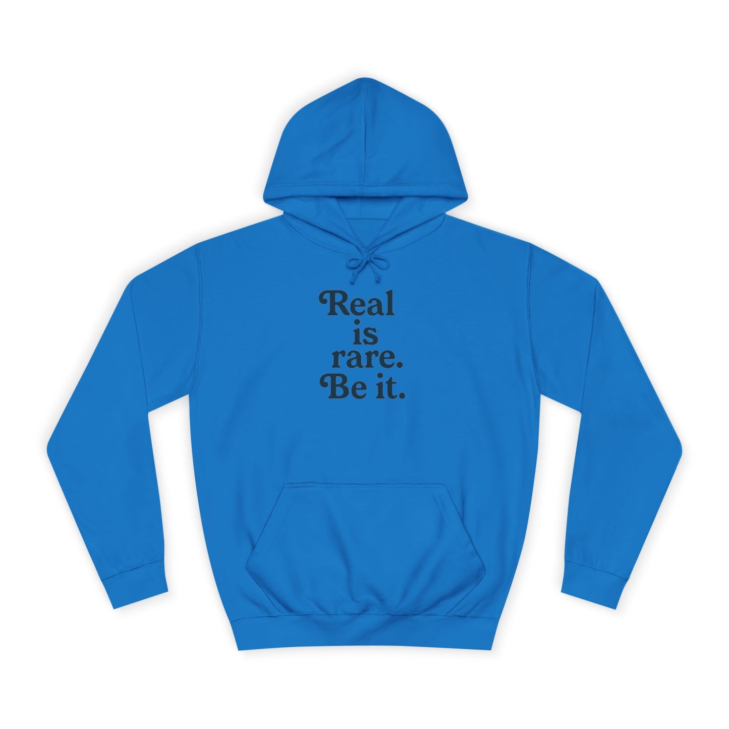 Real is Rare Unisex College Hoodie | Motivational Casual Wear, Gift for Students, Trendy Comfort