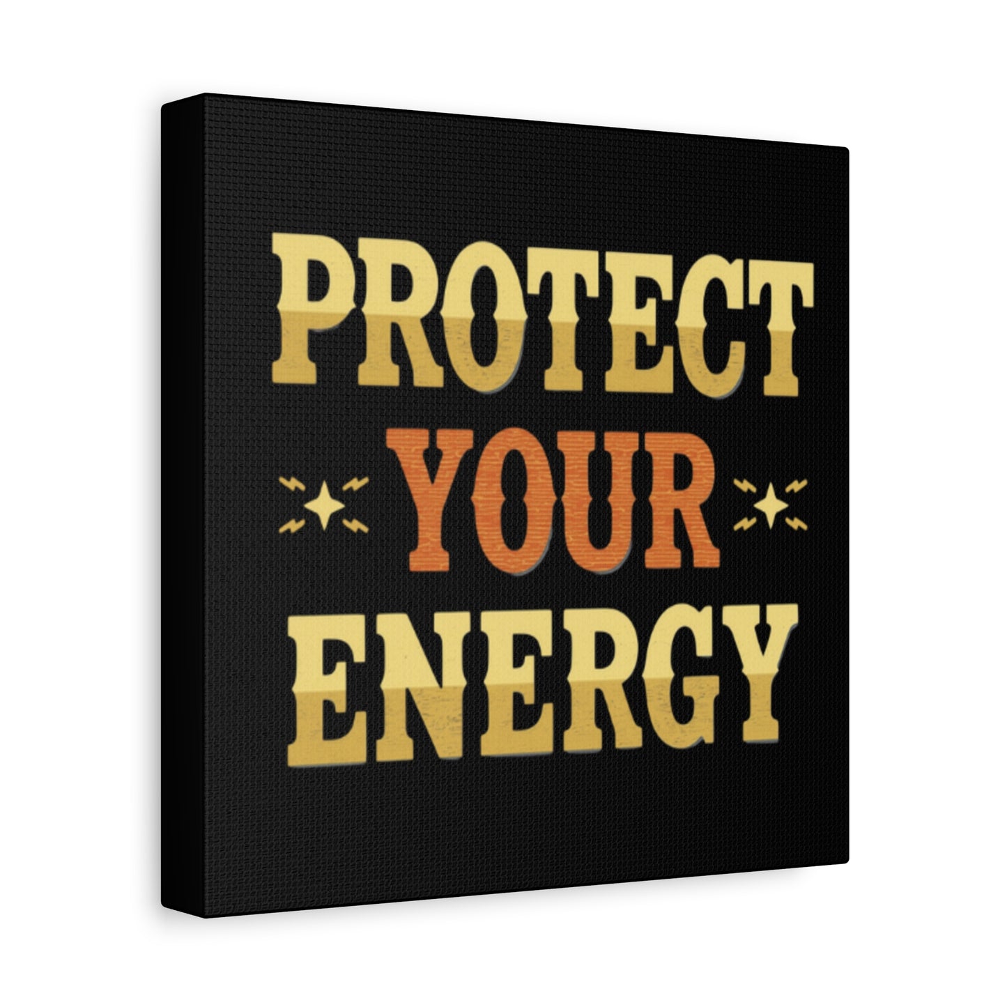 Protect Your Energy Canvas | Matte Stretched Wall Art