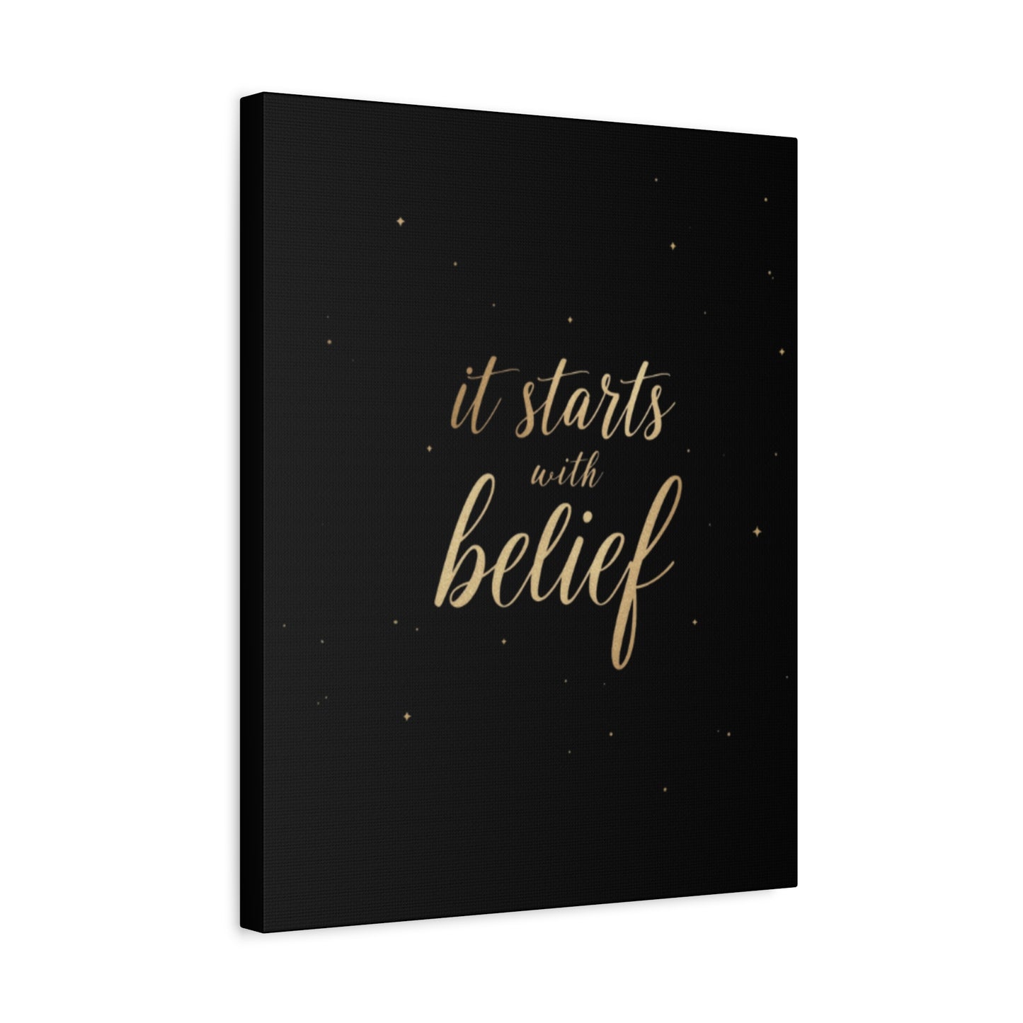 It Starts With Belief Canvas | Inspirational Wall Art, Matte Stretched Canvas