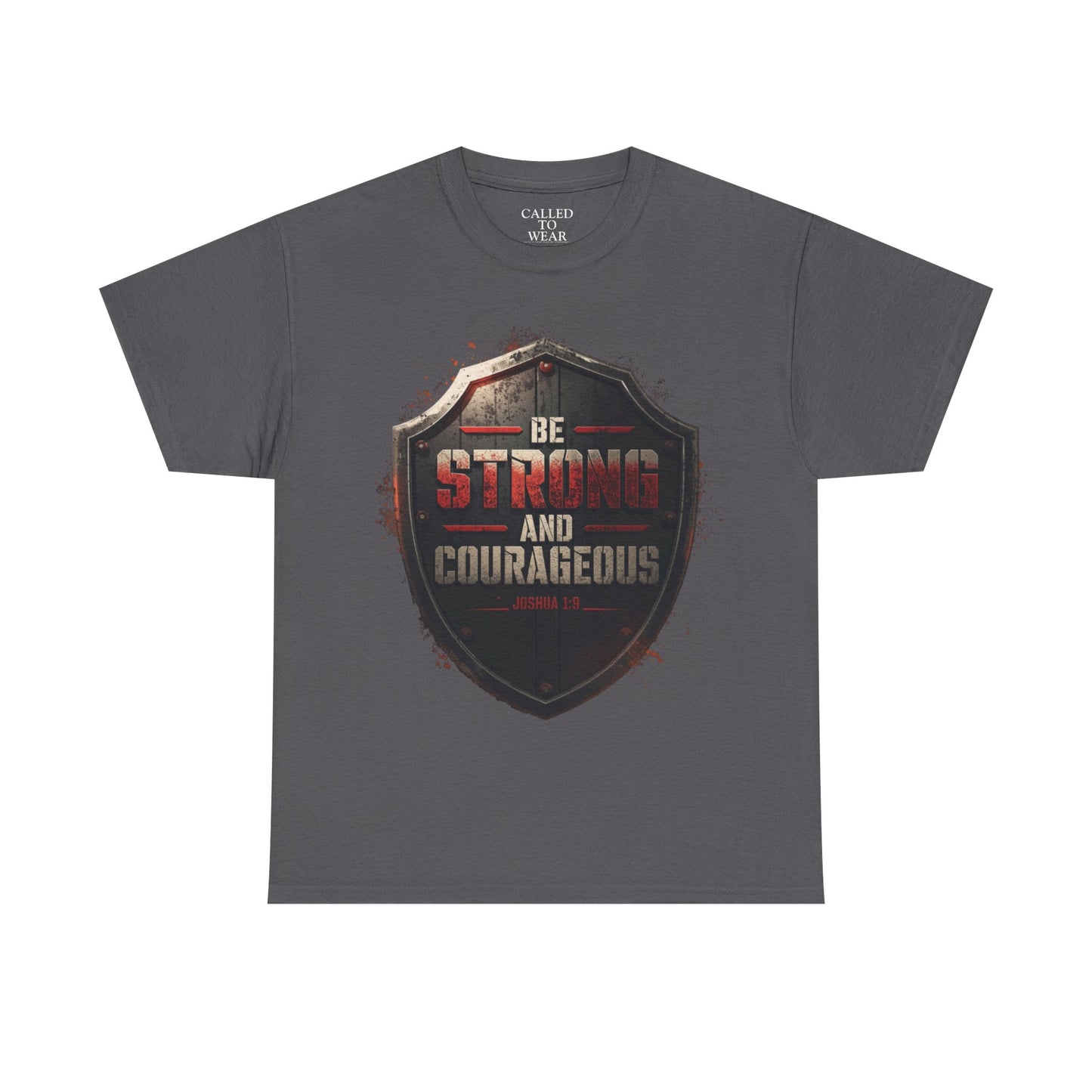 Be Strong and Courageous Shield Tee | Distressed Steel Badge Shirt