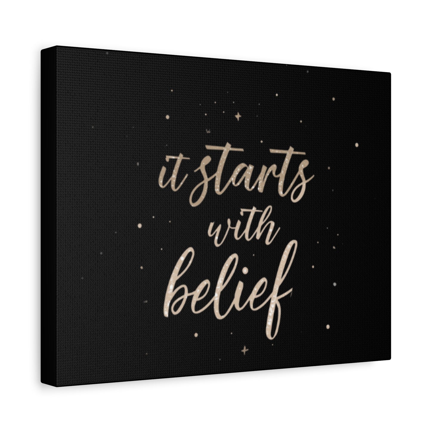 It Starts With Belief Canvas | Inspirational Quote Wall Art